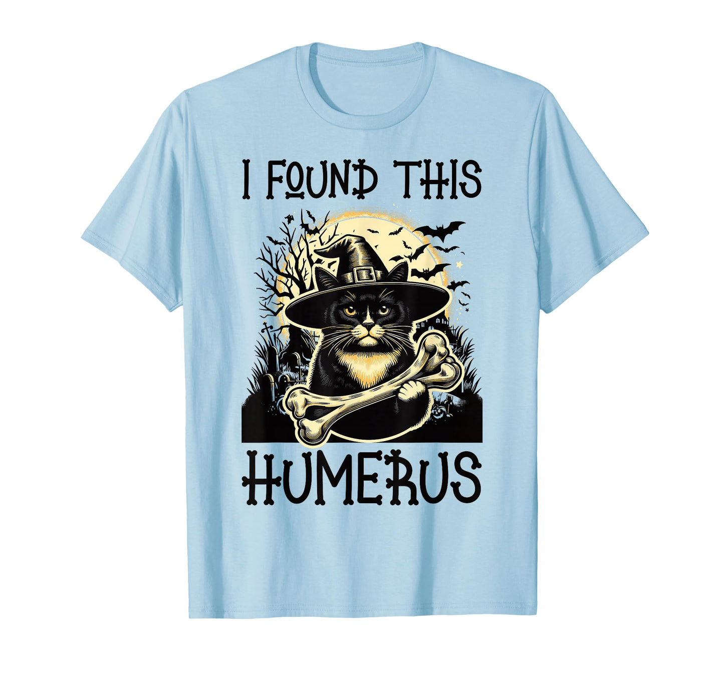 I Found This Humerus - Funny Cat Halloween T-Shirt