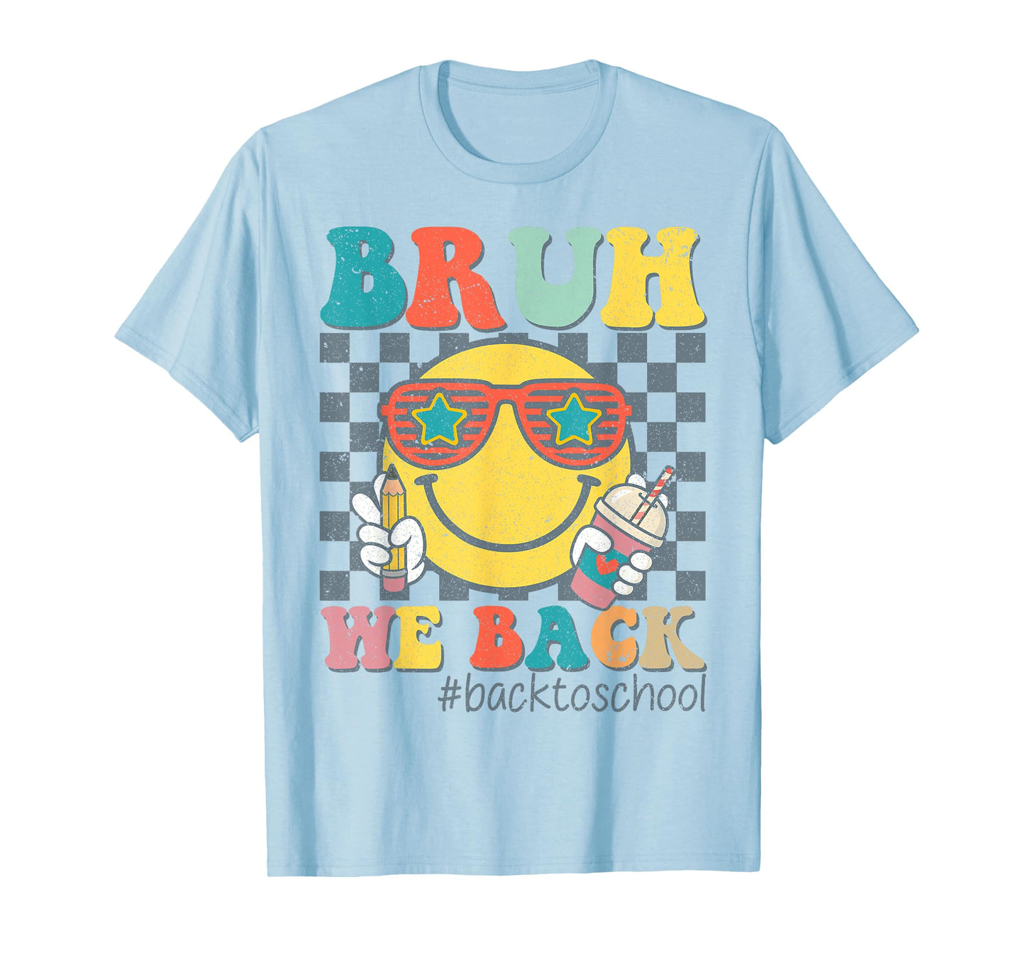 Bruh We Back First Day Back To School Smile Face Teachers T-Shirt