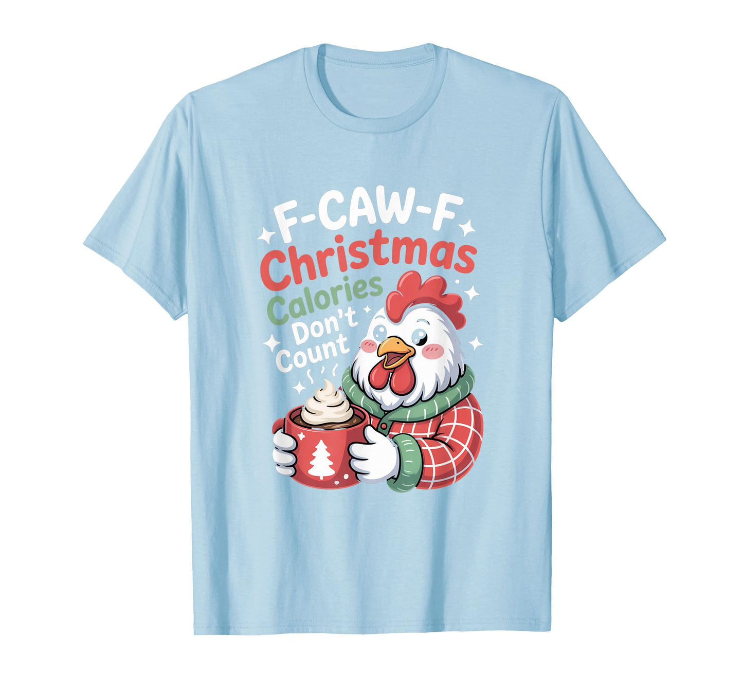 F-Caw-F Crow Christmas Calories Don't Count T-Shirt