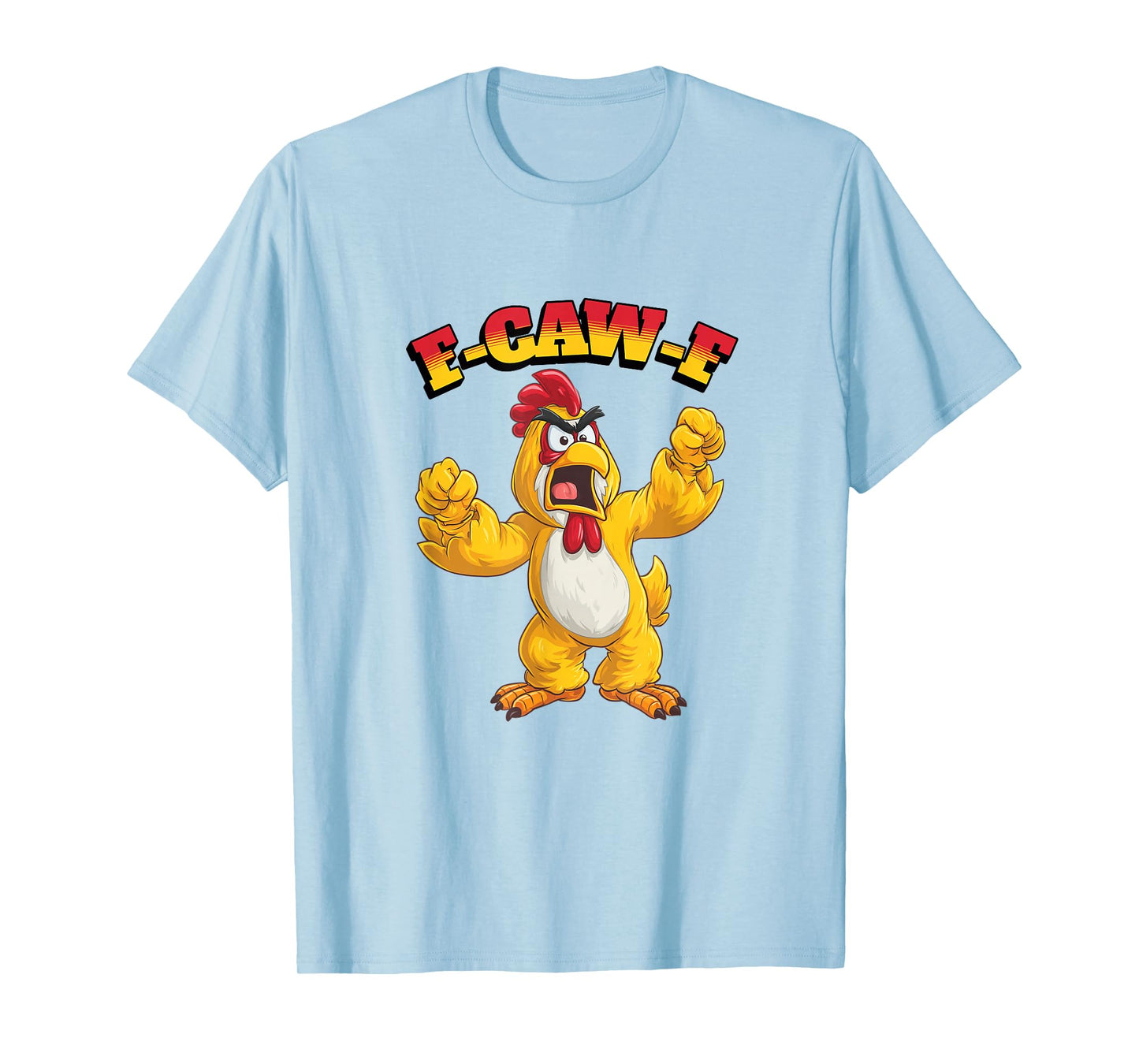 Funny Chicken Humor. F-Caw-F T-Shirt
