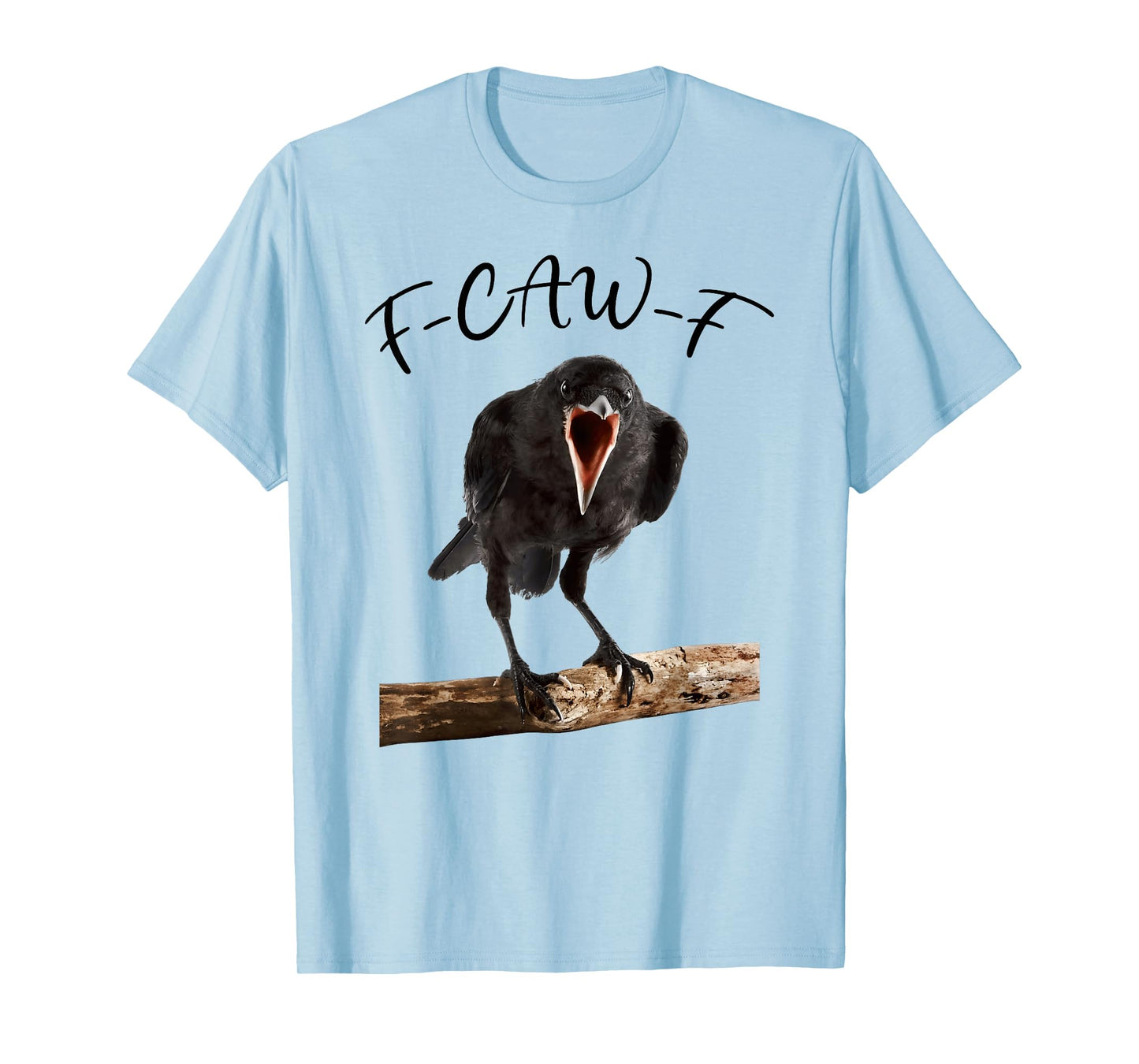 Funny F-Caw-F Black Crow T-Shirt