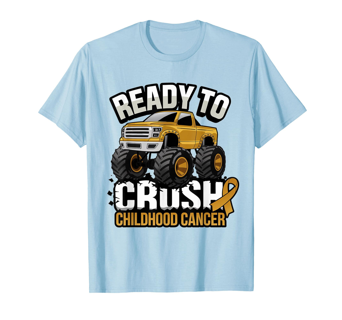 Ready To Crush Childhood Cancer Awareness Monster Truck T-Shirt