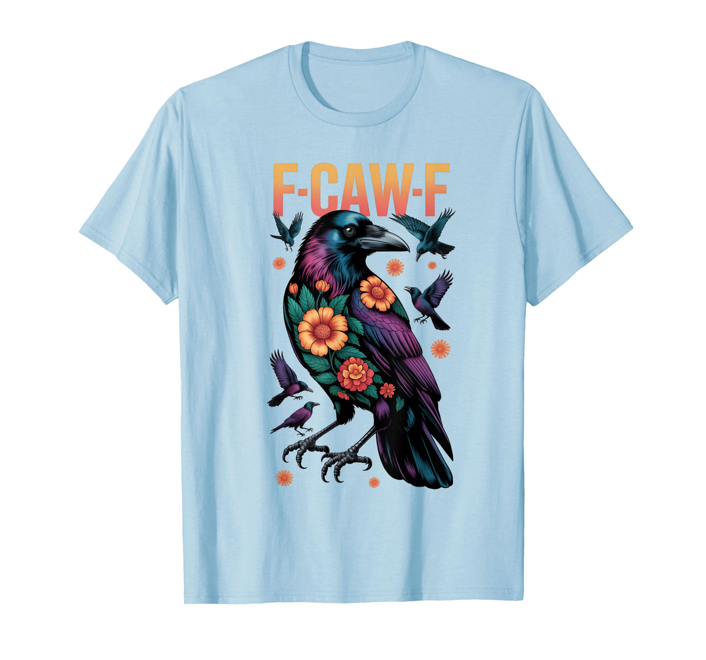 F-Caw-f Crow T-Shirt