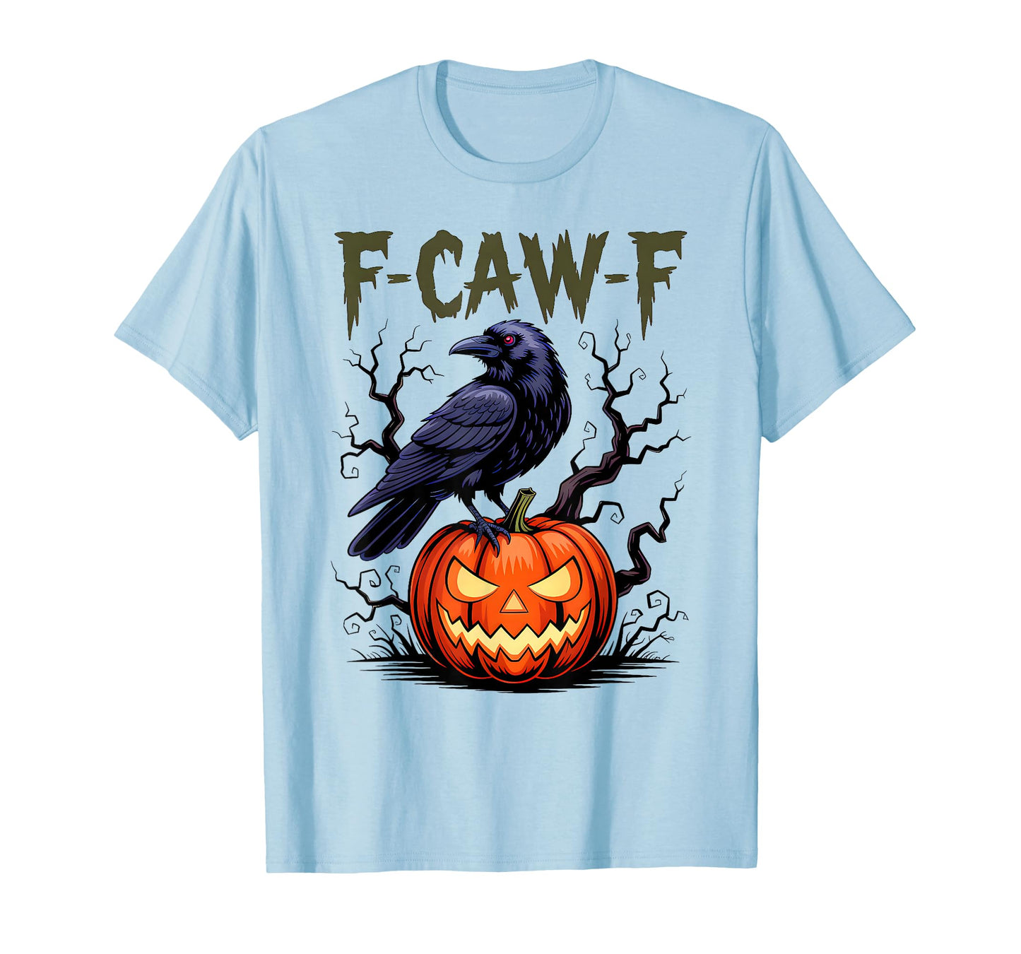 F-Caw-F Funny Quote Humor Meme Crow Halloween Costume T-Shirt