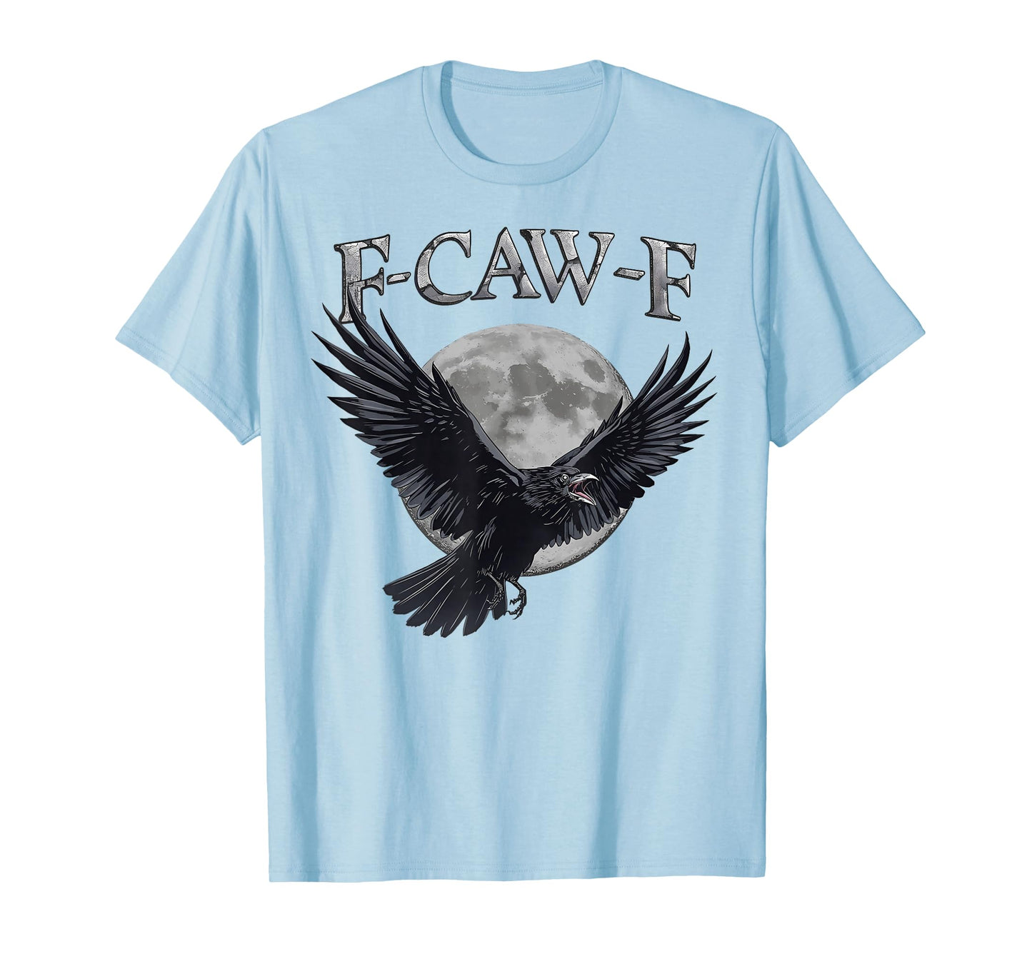 Funny F Caw F Raven Moon Gothic Graphic Halloween Crow Pun T-Shirt