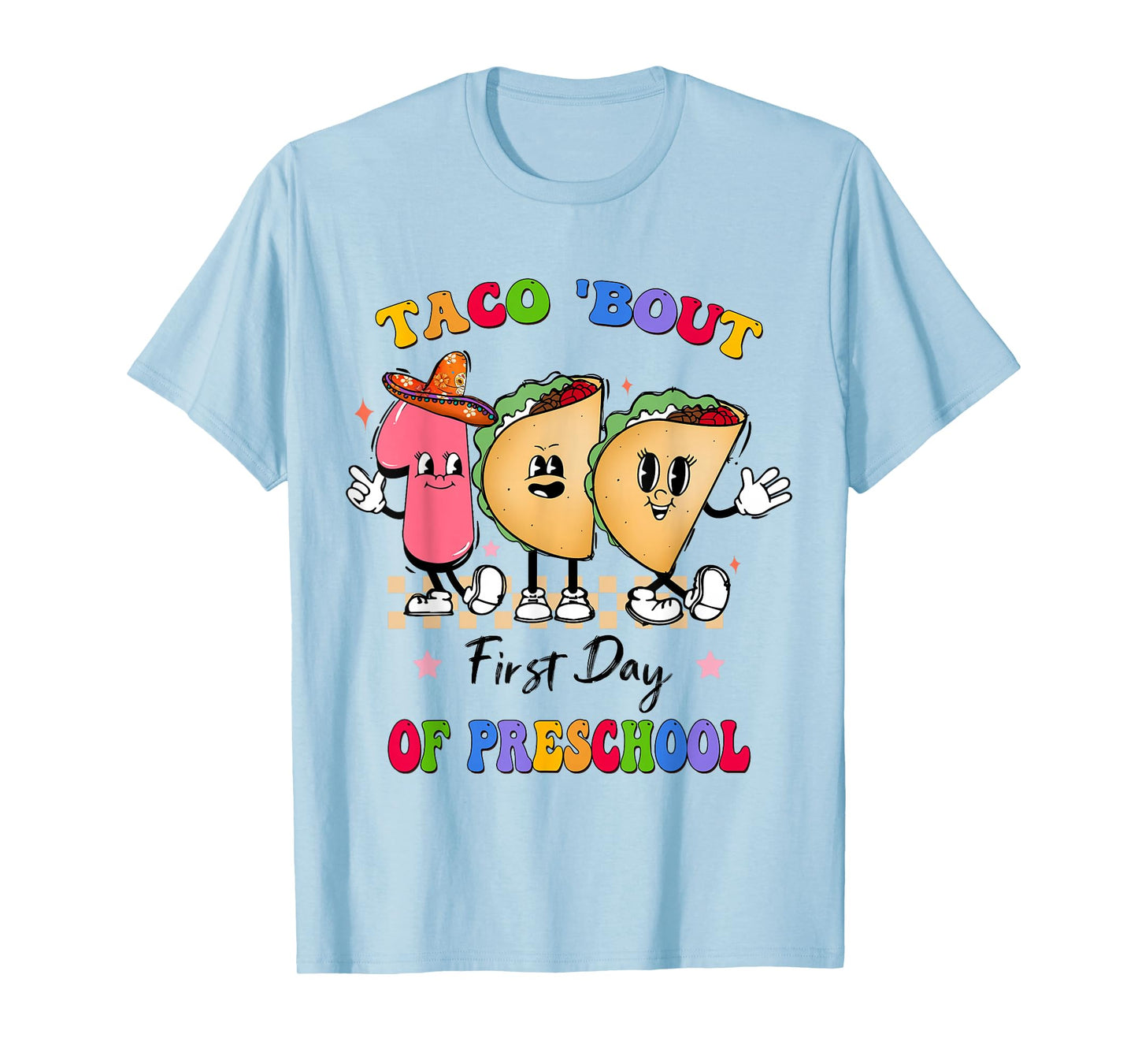 Taco 'Bout First Day of Preschool T-Shirt