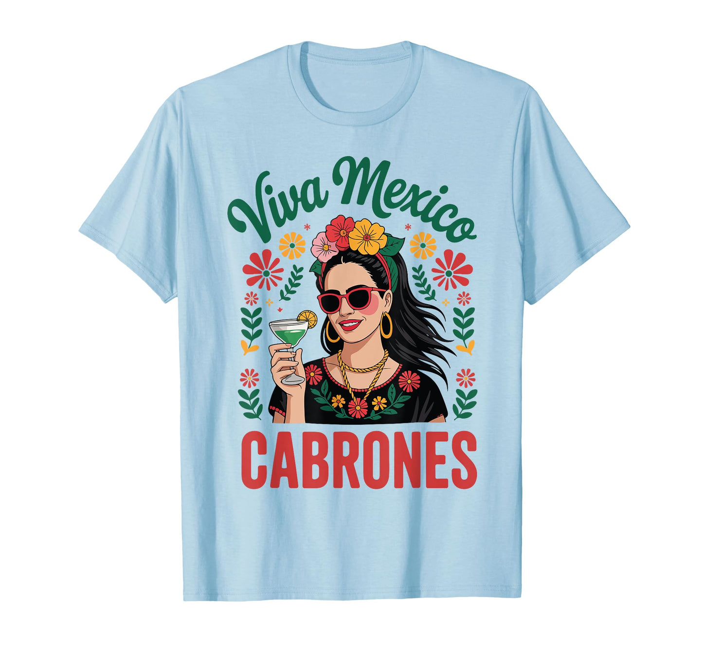 Viva Mexico Cabrones Women Mexican Flag Independence Day T-Shirt