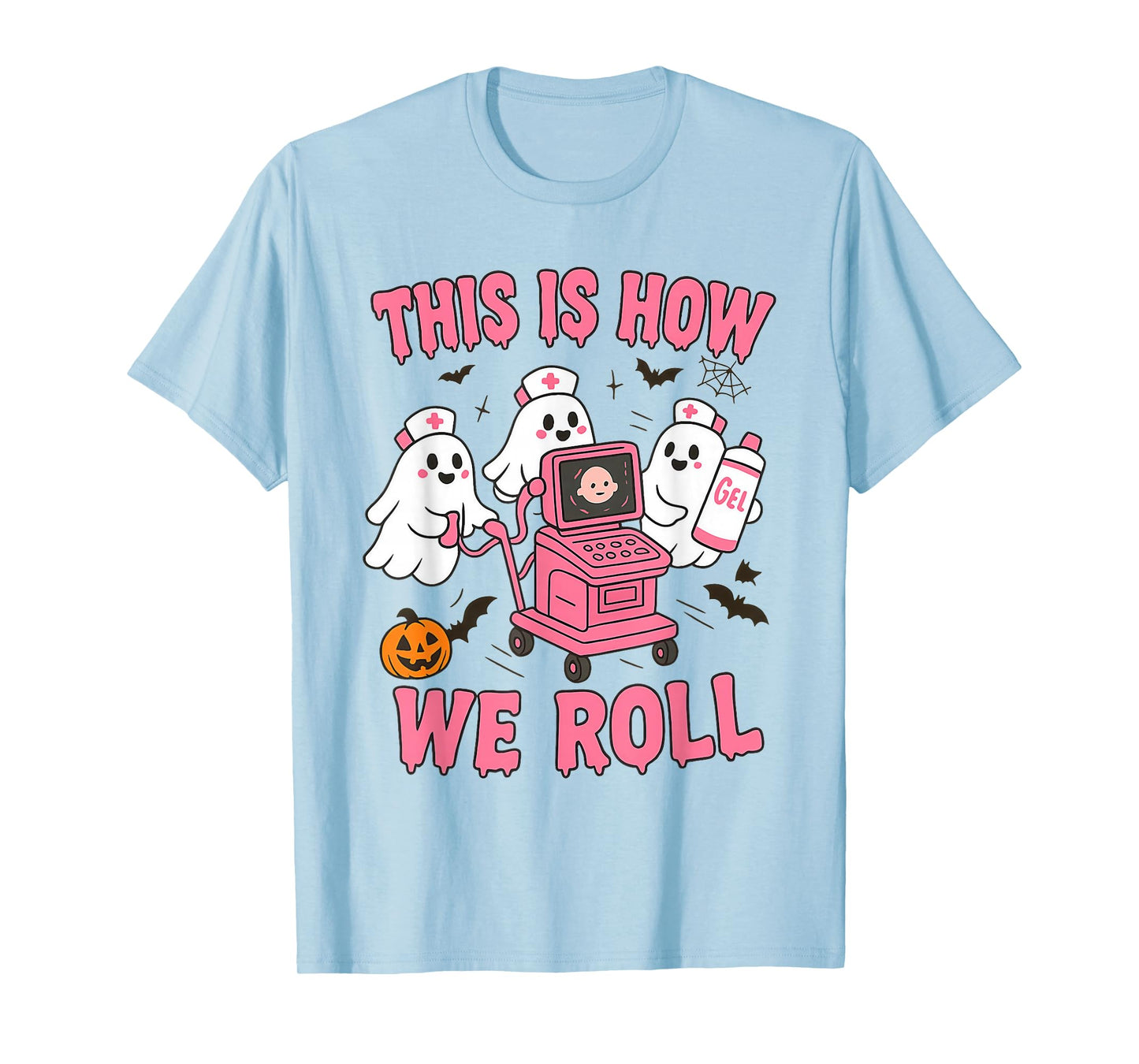 This is How We Roll, Halloween Sonographer, Ultrasound Tech T-Shirt