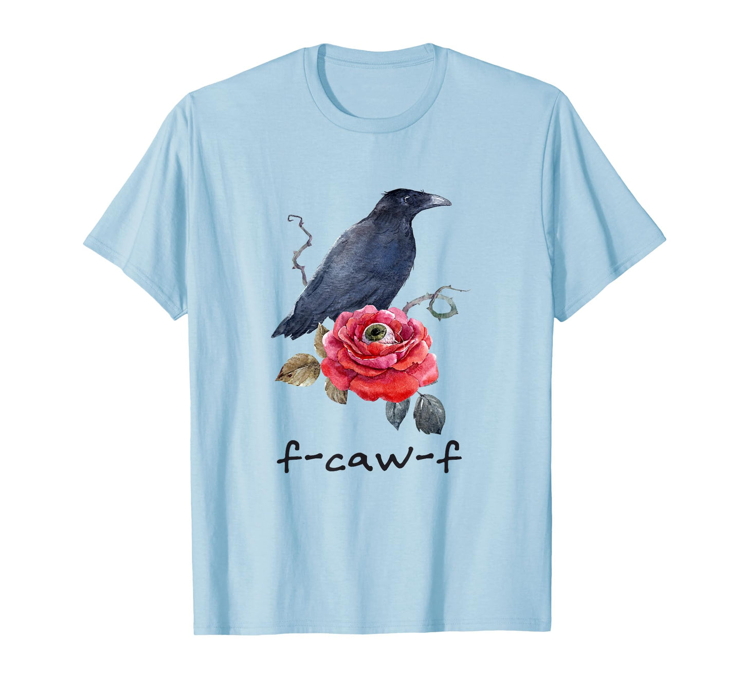 F-Caw-F Funny Raven Gothic Crow Black Bird Subtle Humor T-Shirt