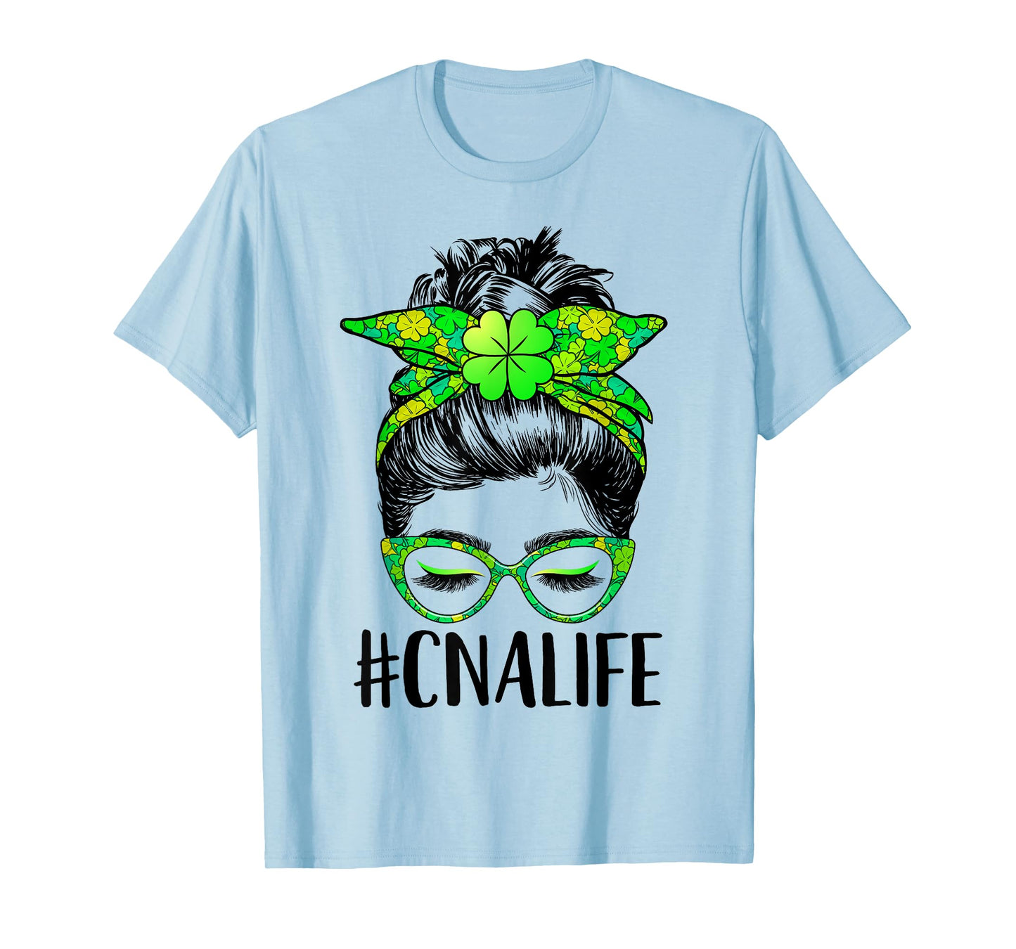 Womens CNA Life Messy Bun Nurse Shamrock St Patricks Day T-Shirt