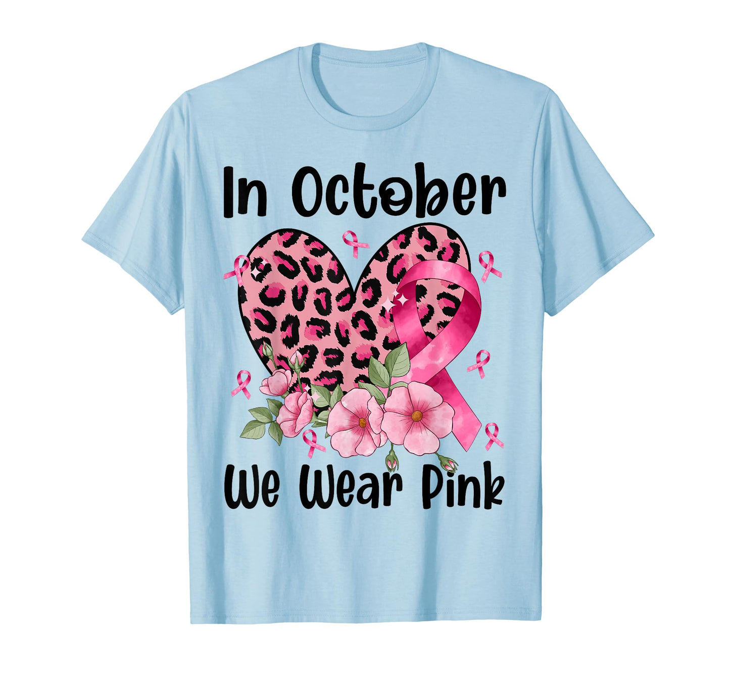 in October We Wear Pink Ribbon Heart Leopard Breast Cancer T-Shirt
