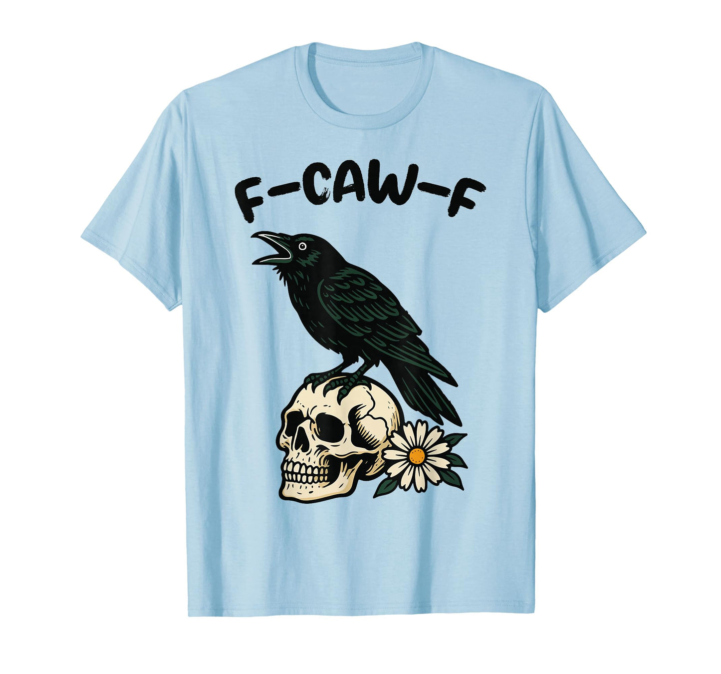 Funny Black Crow, F-Caw-F Humor Black Bird Gothic T-Shirt