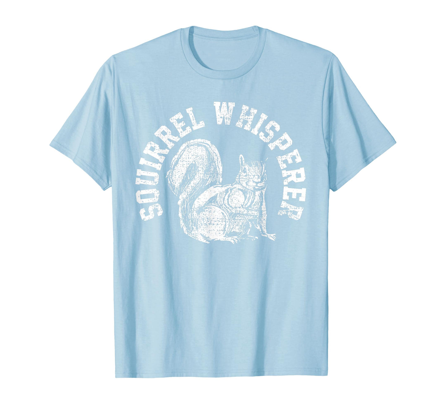 Squirrel Whisperer Spirit Gift T-Shirt