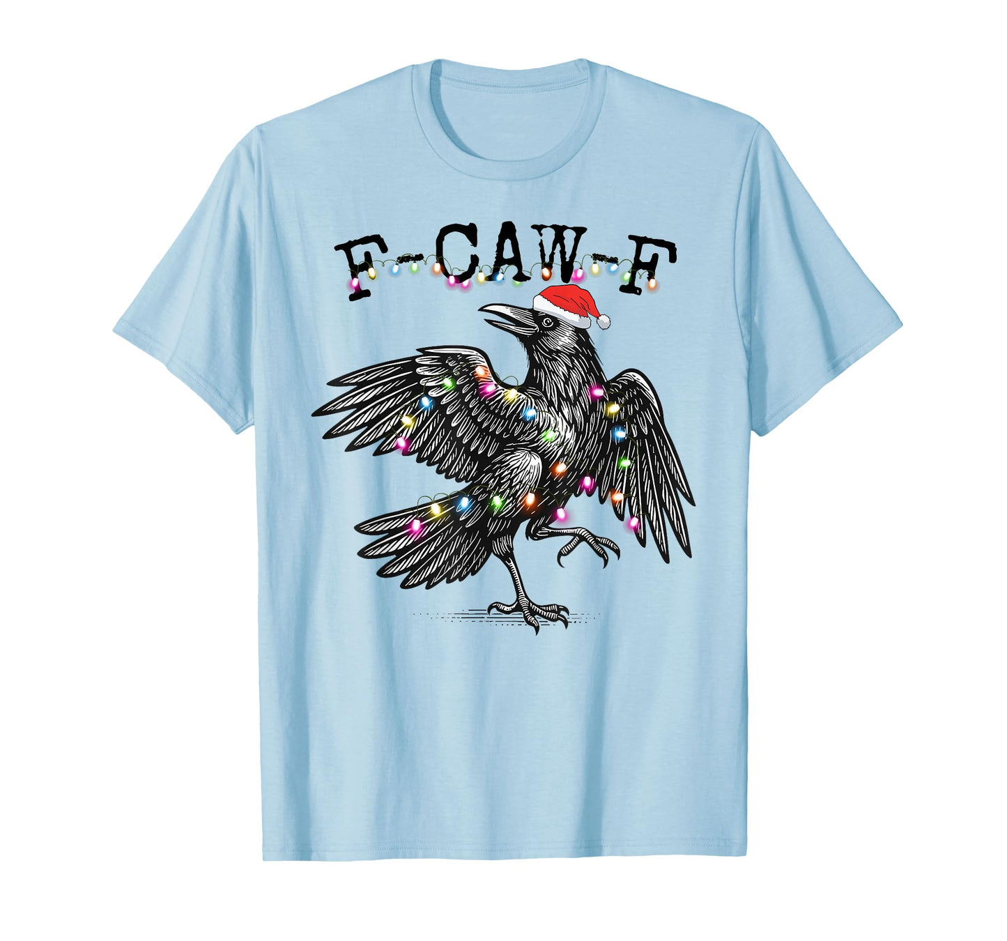 Black Crow F-Caw-F Funny Retro Christmas Lights Santa 2025 T-Shirt
