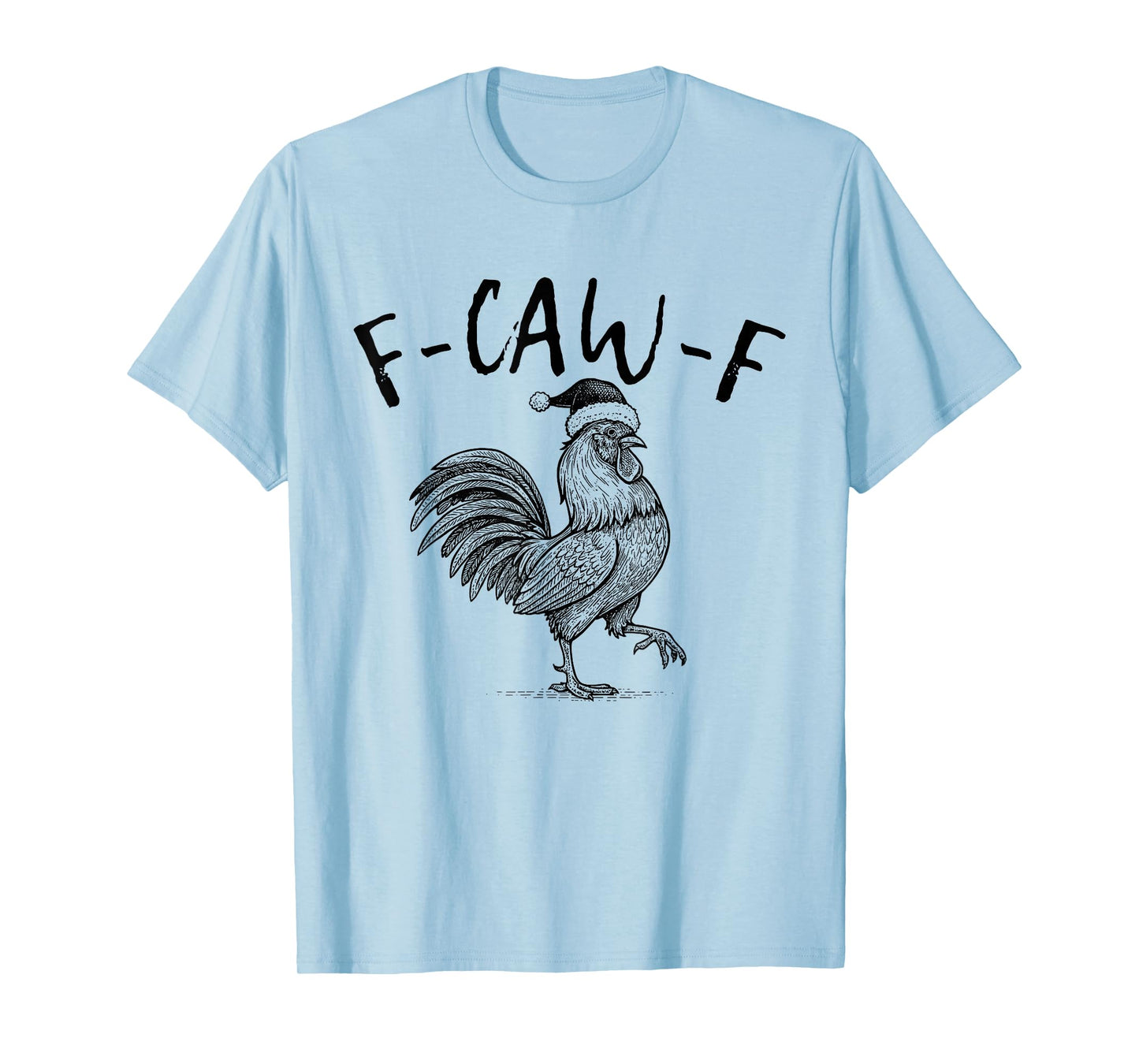 F-Caw-F Funny Chicken Santa Hat Humor Rooster Meme T-Shirt