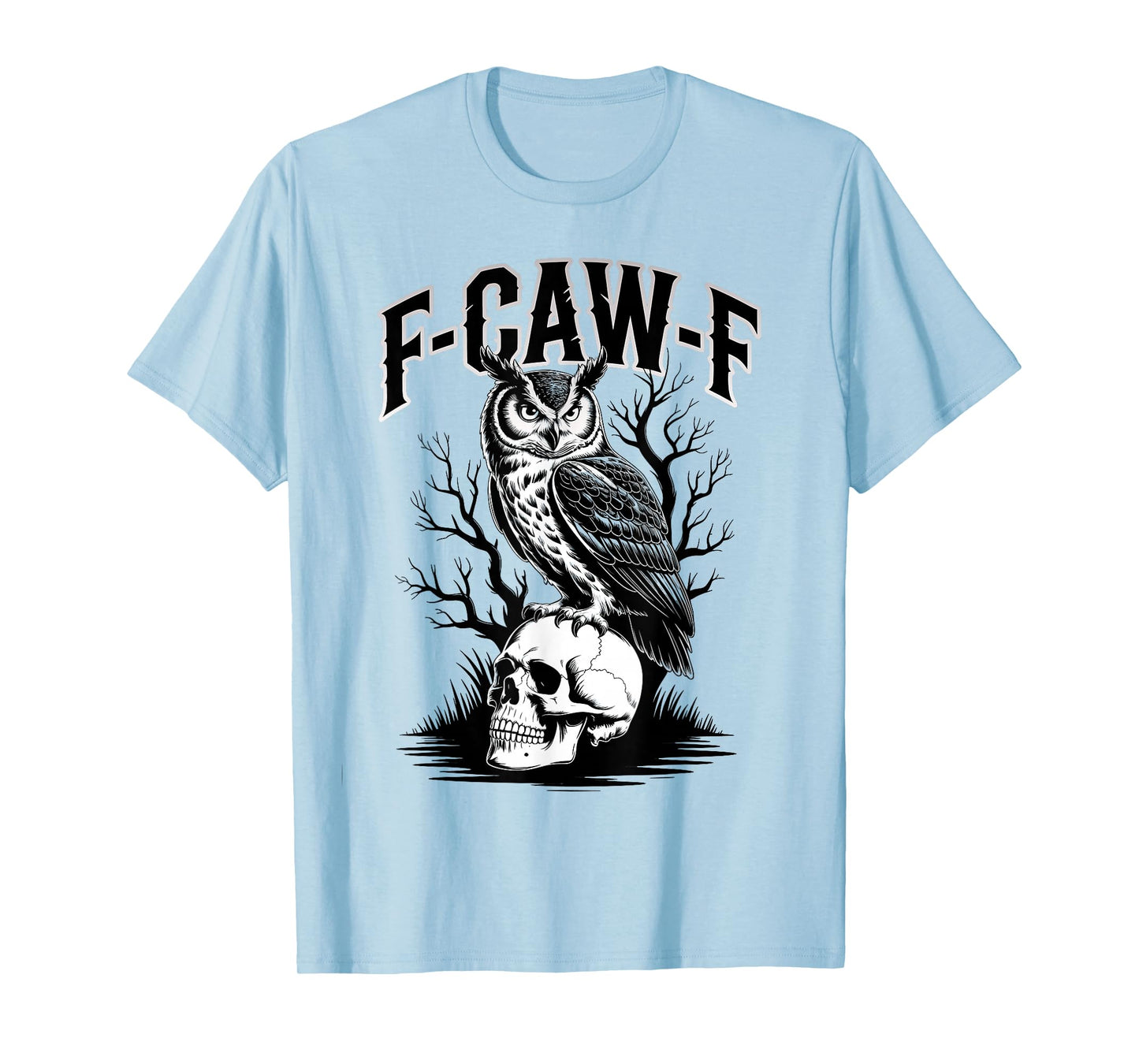 F-CAW-F Skull – Gothic Funny Owl T-Shirt