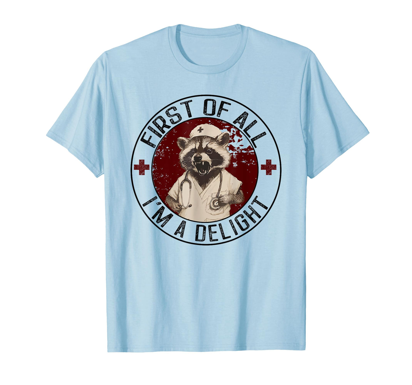 First Of All I'm A Delight Raccoon Nurse Vintage T-Shirt