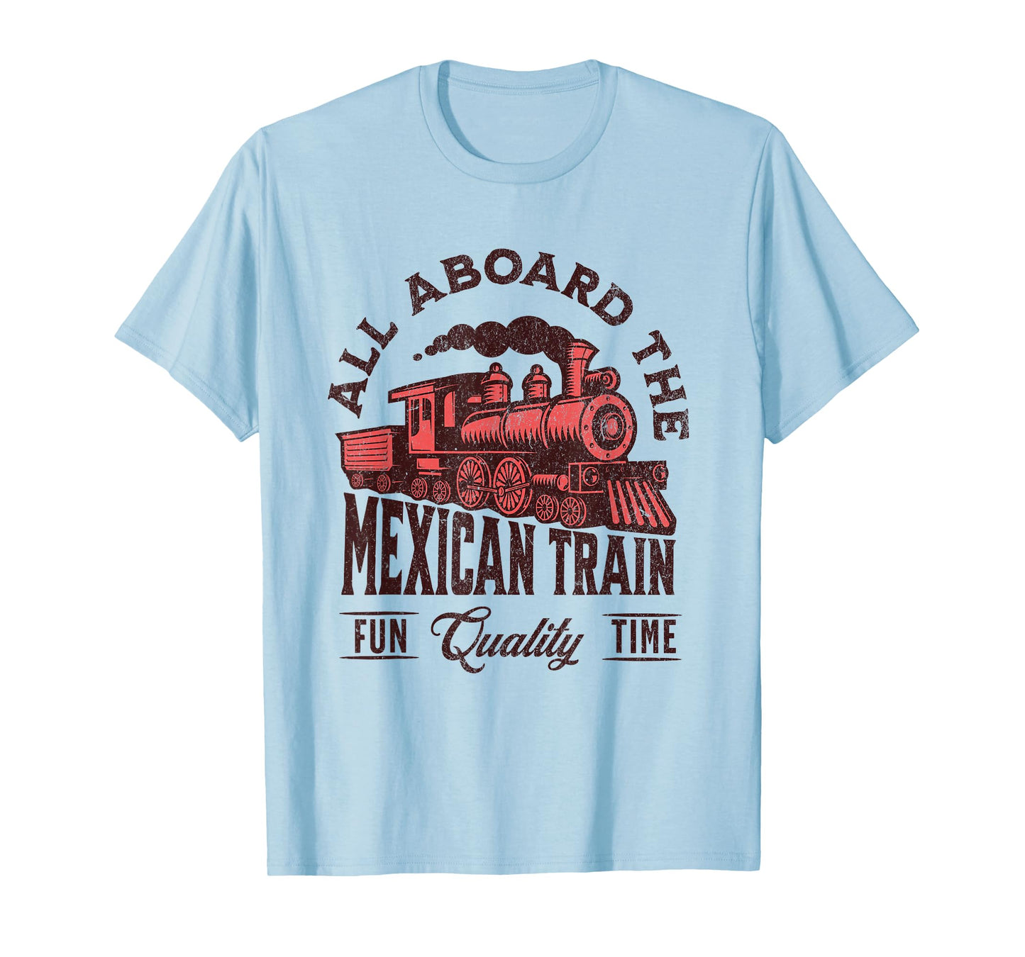 Mexican Train Dominoes All Aboard the Mexican Train Fun Time T-Shirt