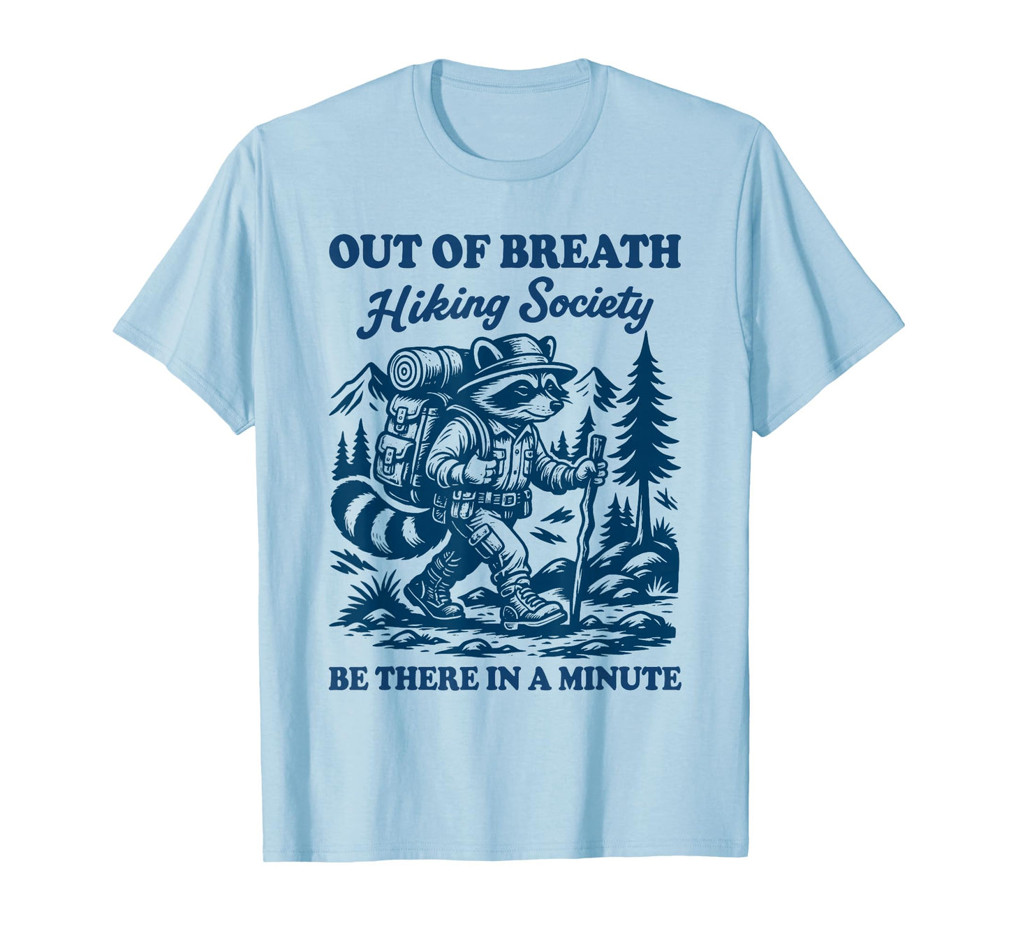 Out Of Breath Hiking Society Raccoon Mountain Hiking Lovers T-Shirt