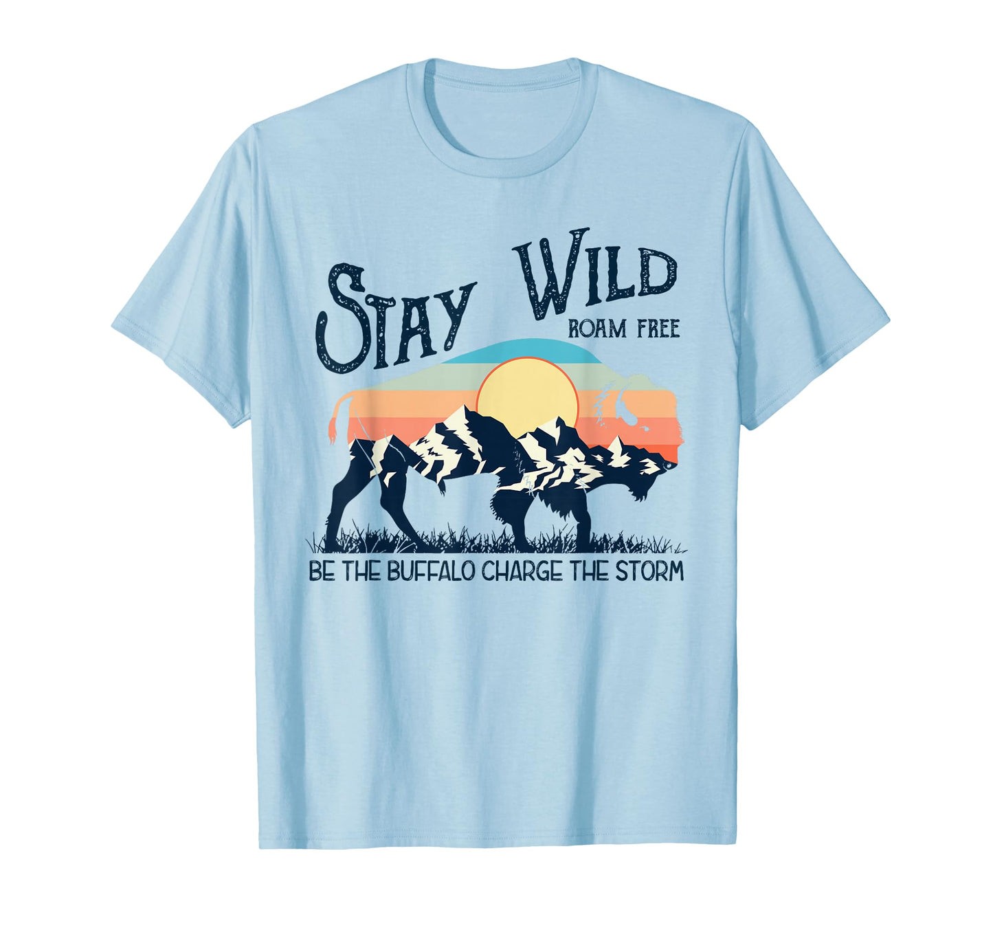 W4Mx Retro Stay Wild Roam Free The Buffalo Charge The Storm T-Shirt