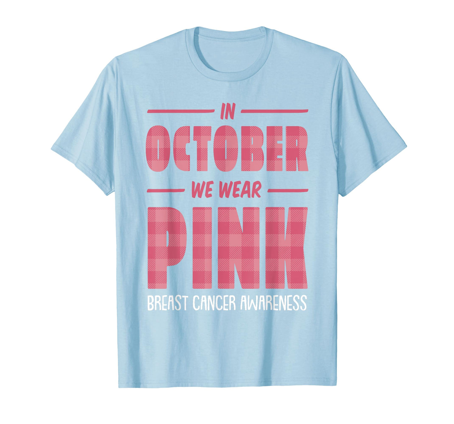 In October We Wear Pink Breast Cancer Awareness Pink Ribbon T-Shirt