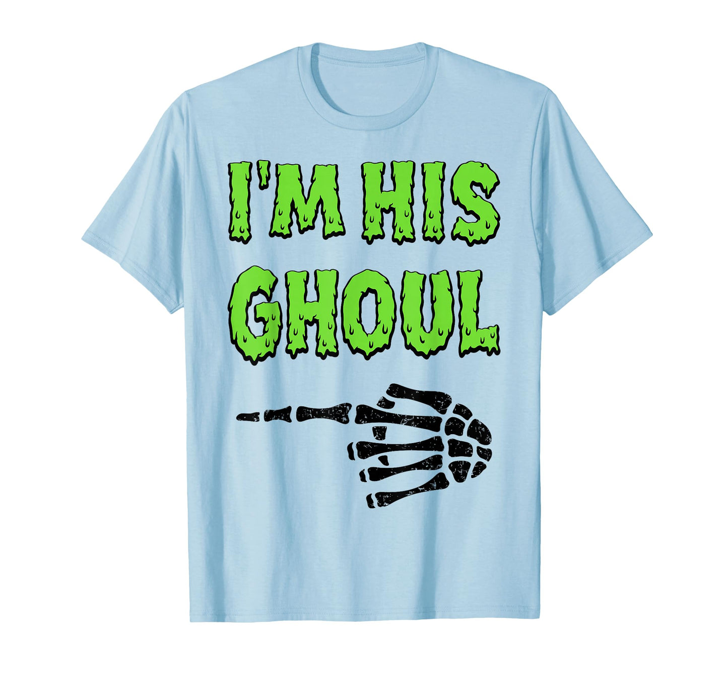 Im His Ghoul Im Her Boo Funny Halloween Couple Skeleton Hand T-Shirt