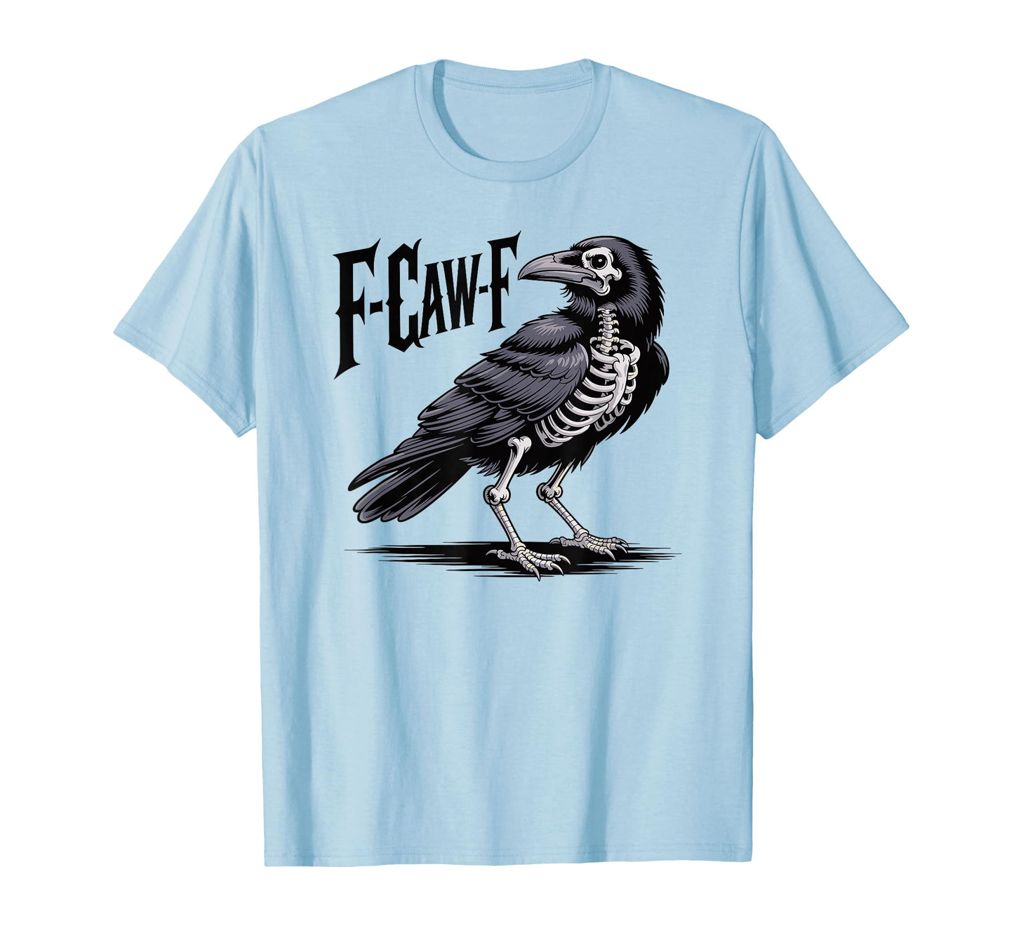 F-CAW-F Funny Crow Gothic Meme Humor T-Shirt