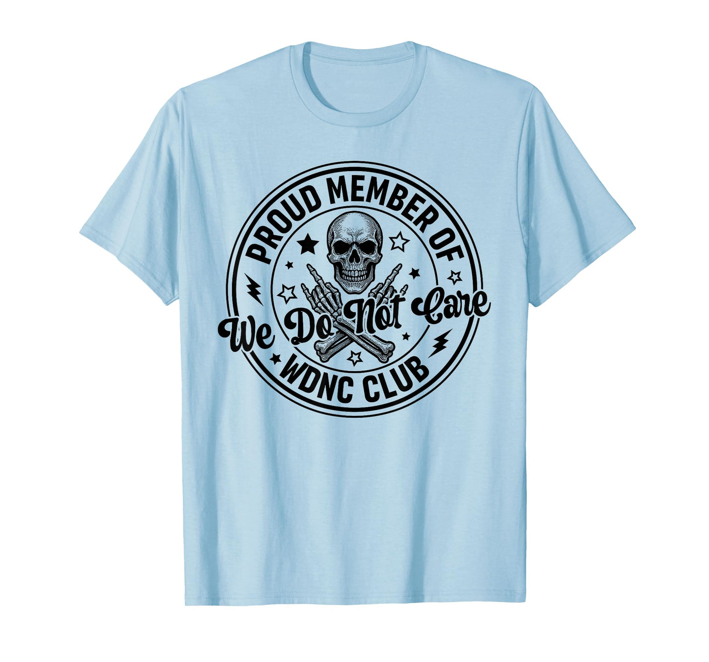 Retro WDNC Club Funny Skeleton Skull Hand We Do Not Care T-Shirt