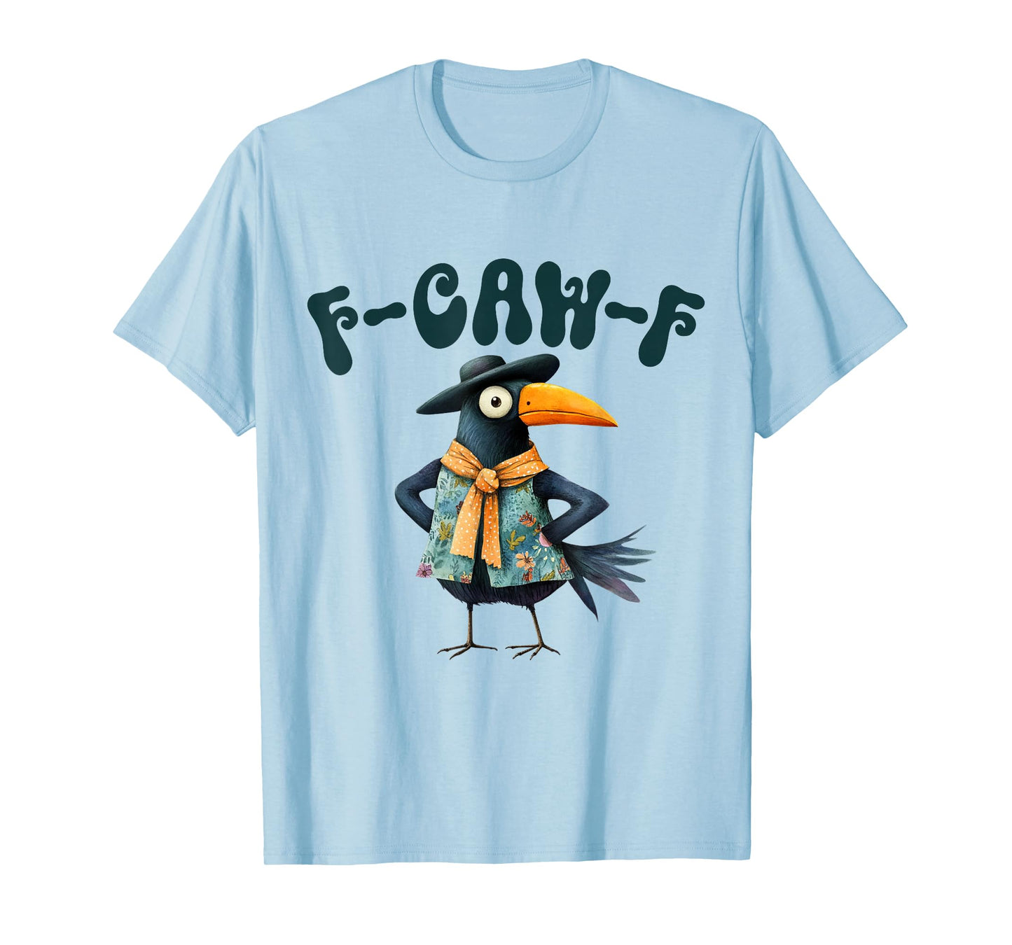 Crow Blackbird Bird Meme F Caw F Funny Halloween f-caw-f T-Shirt