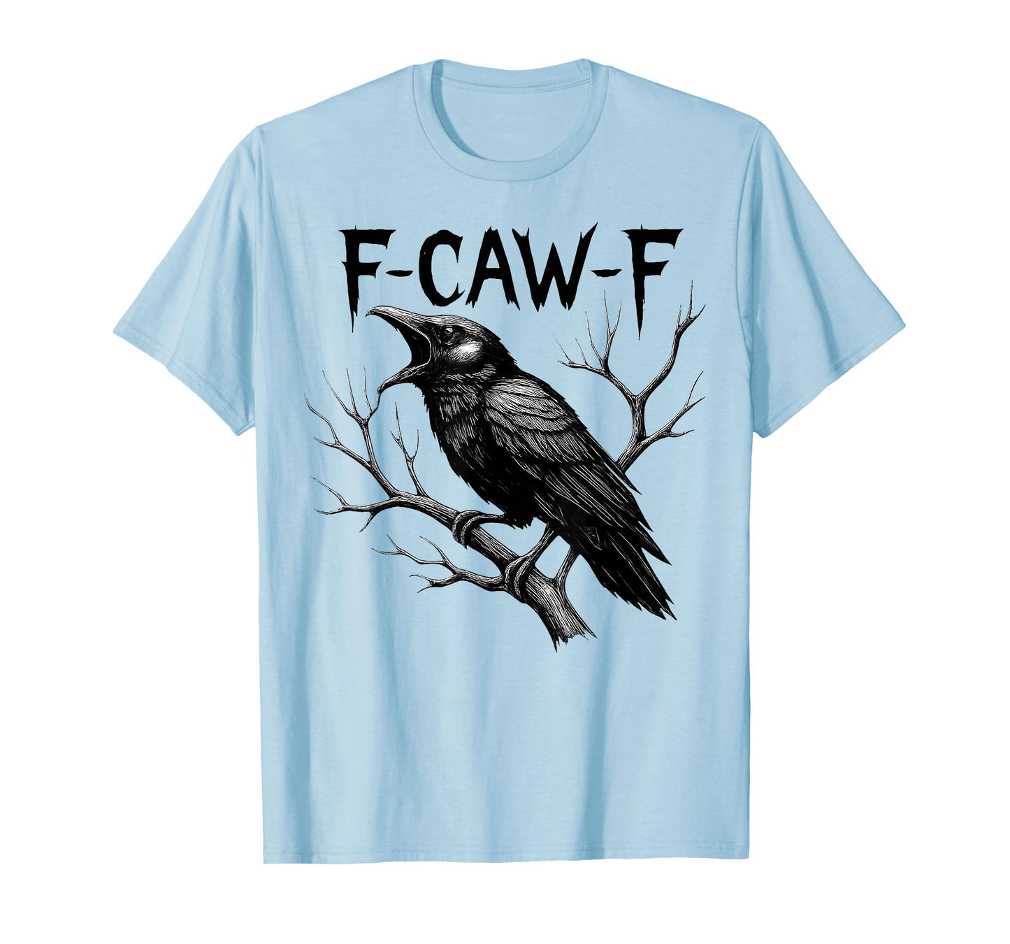 Funny F Caw F Raven Bird Gothic Graphic Halloween Crow Pun T-Shirt