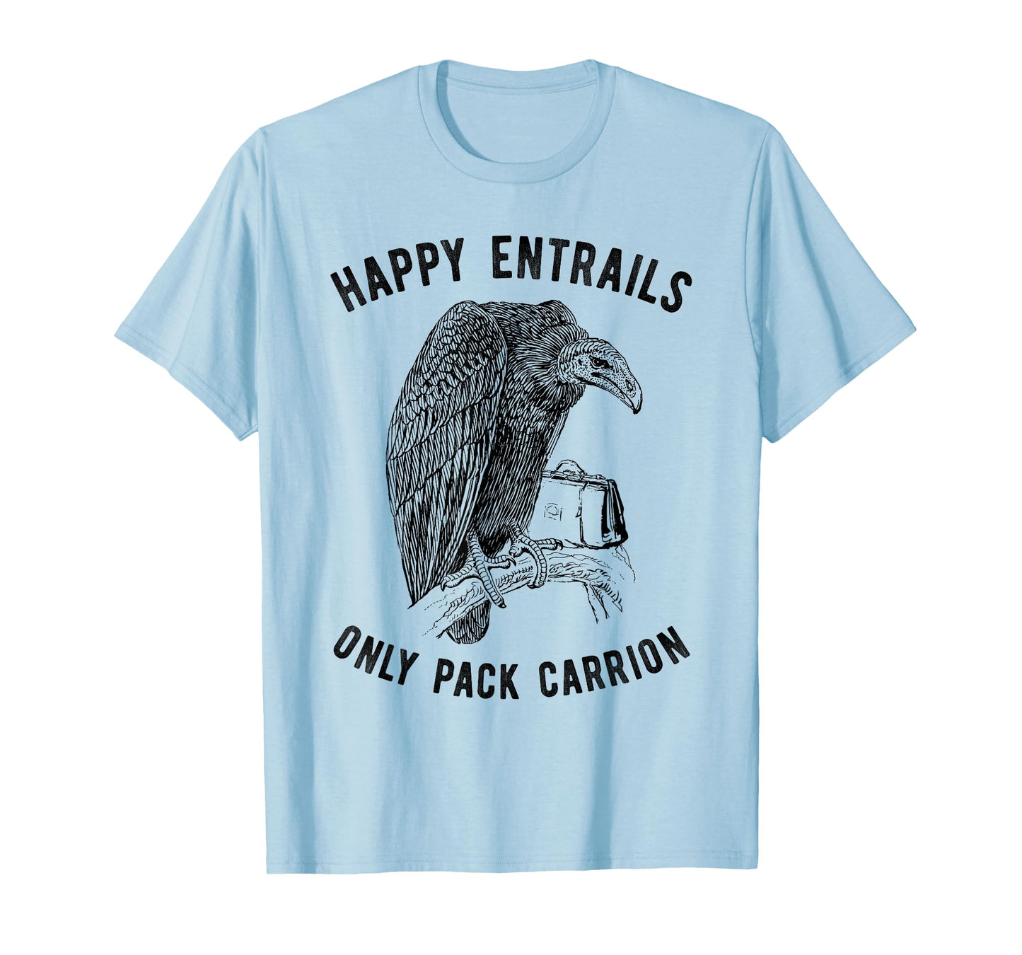 Fun Vulture Happy Entrails Bird Pack Carrion T-Shirt
