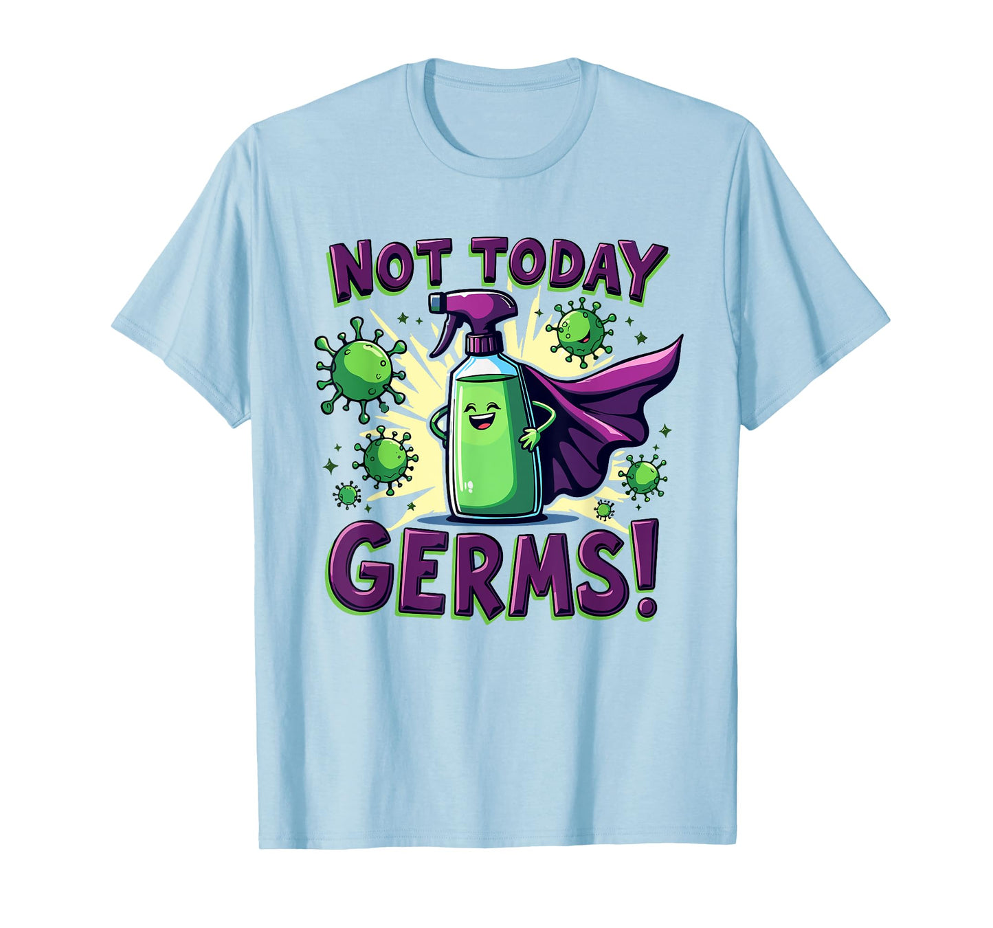Funny Germaphobe Not Today Germs Superhero Disinfectant T-Shirt