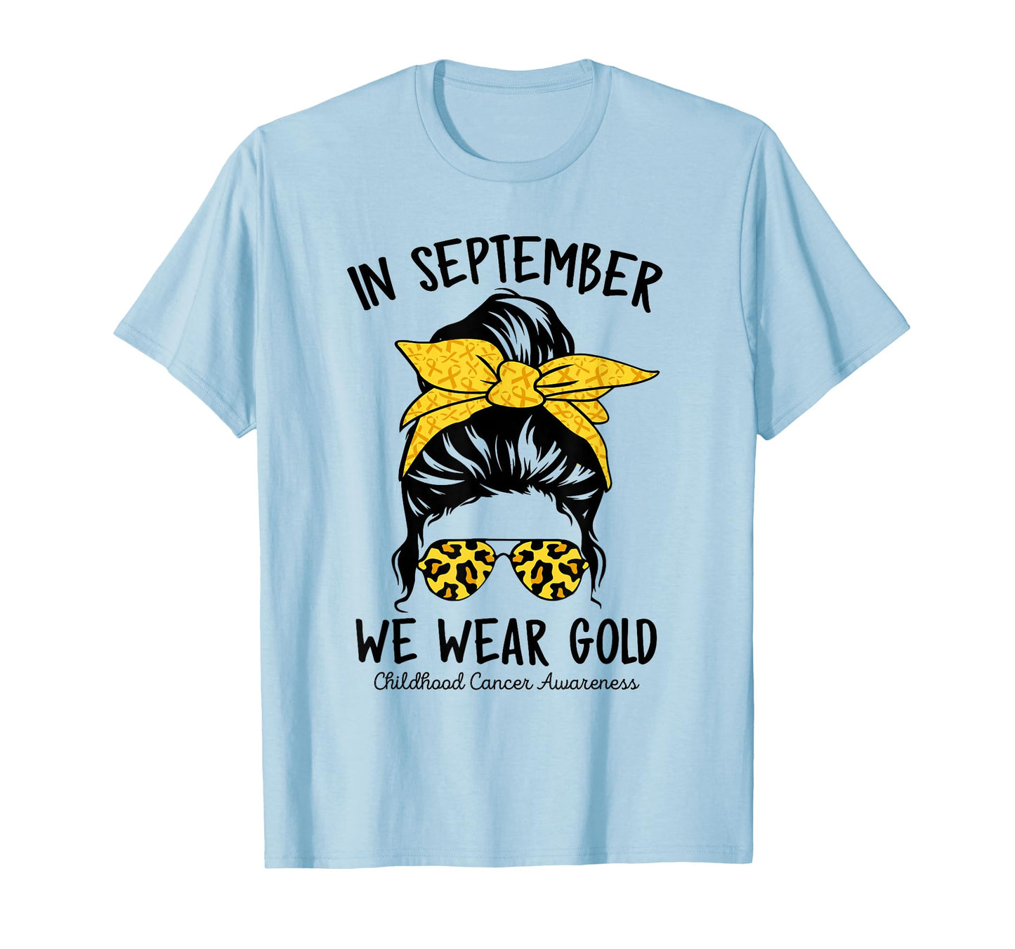 Women Childhood Cancer Awareness In September We Wear Gold T-Shirt
