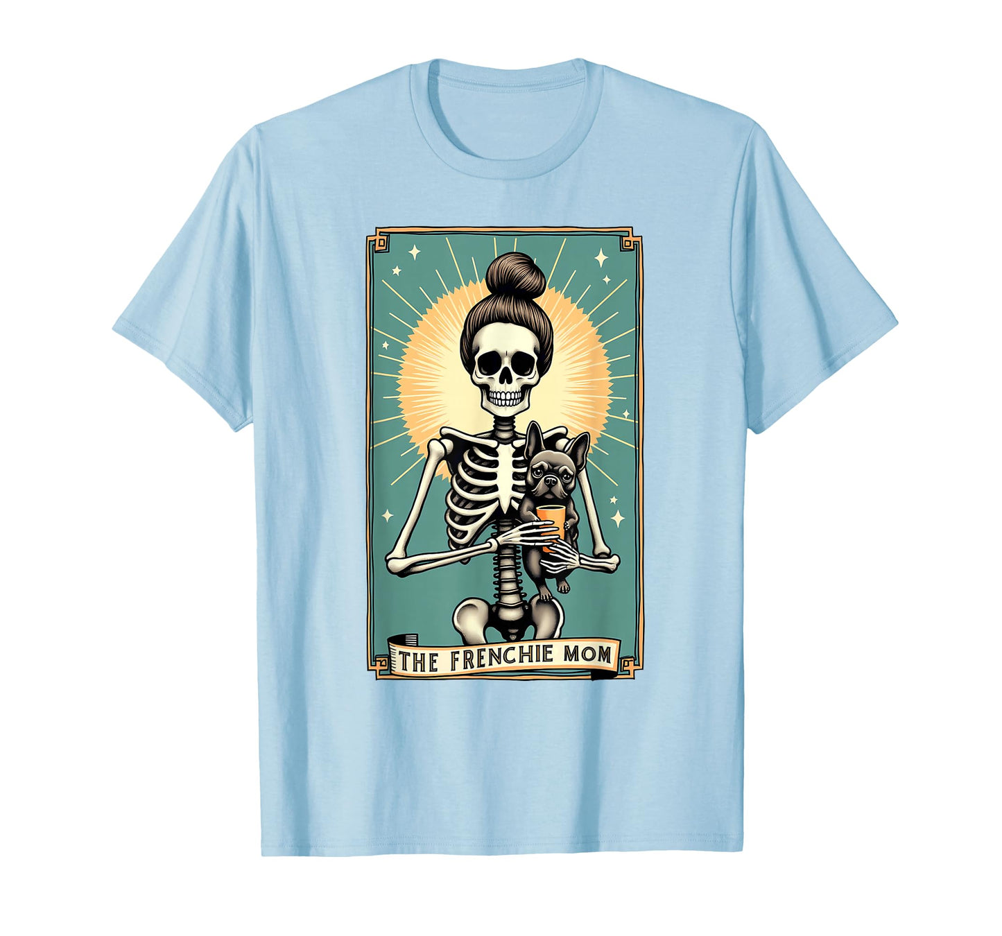 Gothic Tarot Card French Bulldog Skeleton Mom T-Shirt