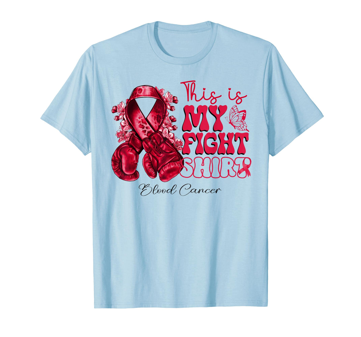 This Is My Fight Blood Cancer Tee Blood Cancer Warrior T-Shirt