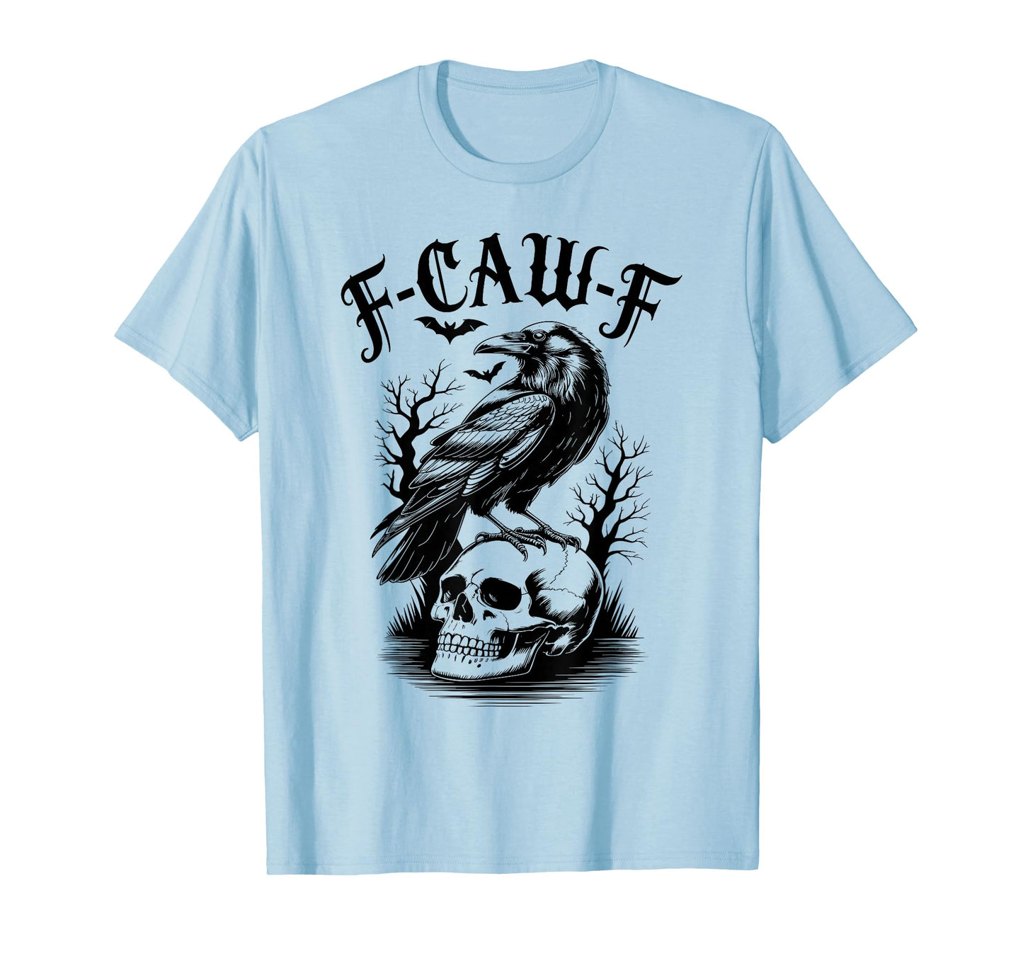 Funny F Caw F Raven Bird Saying Graphic F-Caw-F Crow T-Shirt