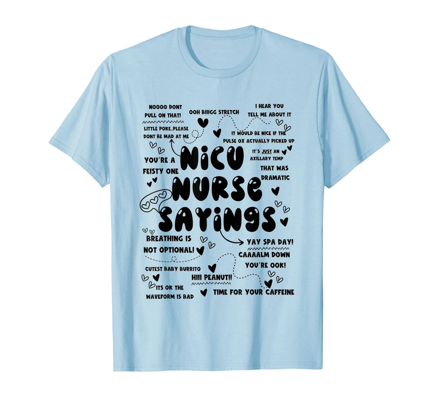 NICU Nurse Saying Neonatal Intensive Care Unit Nurse Week T-Shirt