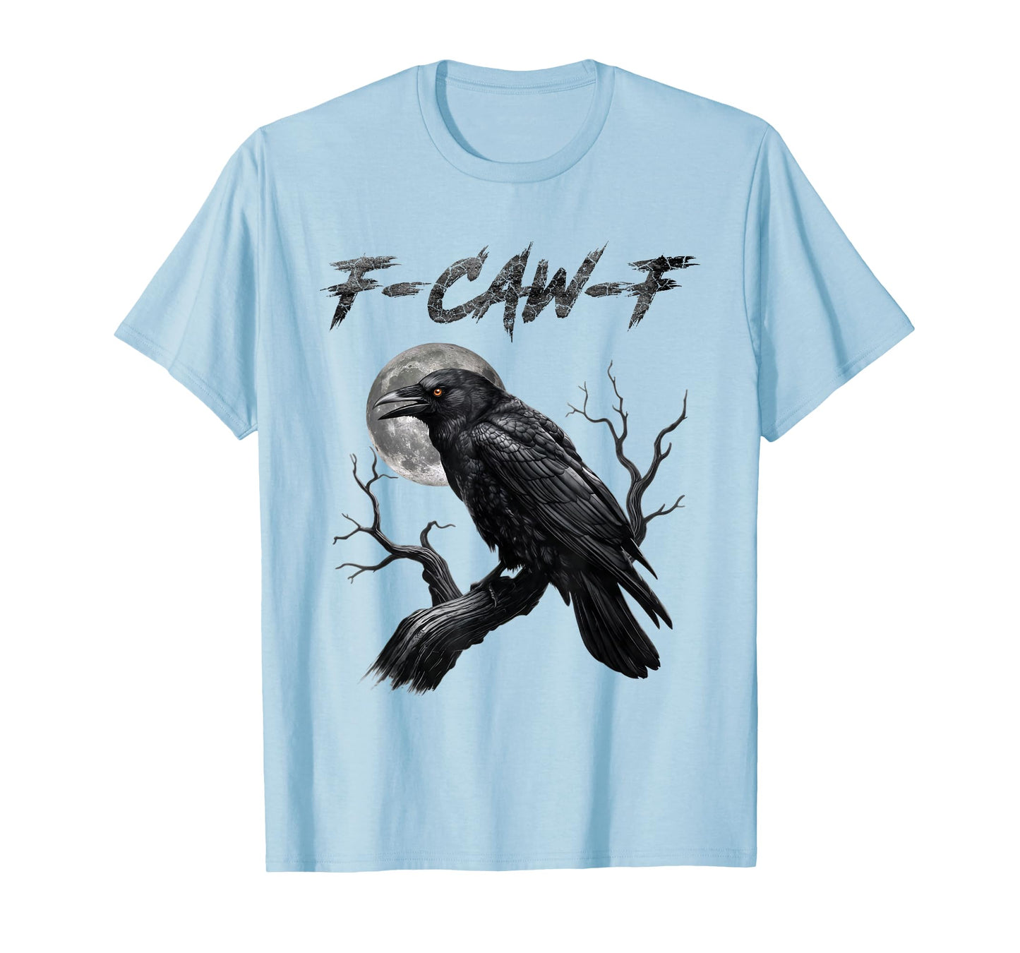 Black Crow, F-Caw-F Funny Black Bird Moon Gothic Adult Humor T-Shirt