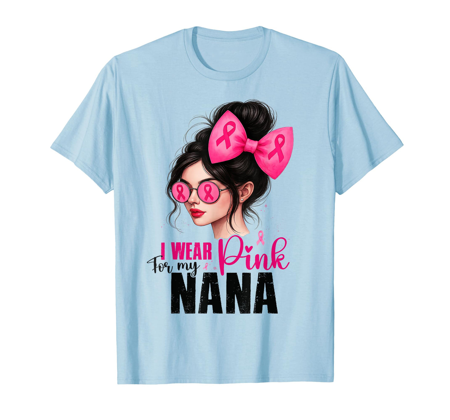 I Wear Pink for My Nana Breast Cancer Messy Bun Girl Warrior T-Shirt