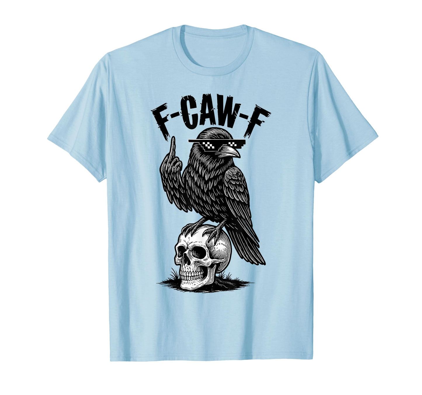 F-Caw-F Black Crow Black Bird Funny Crow F-Caw-F T-Shirt