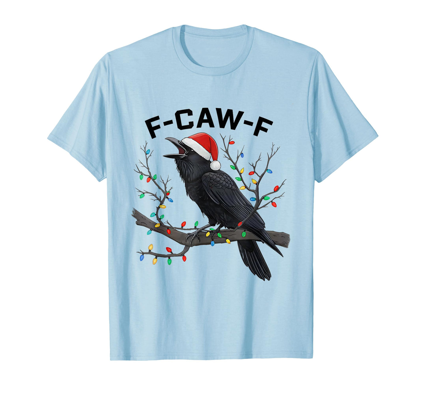 F Caw F Funny Santa Crow Xmas Light Christmas T-Shirt