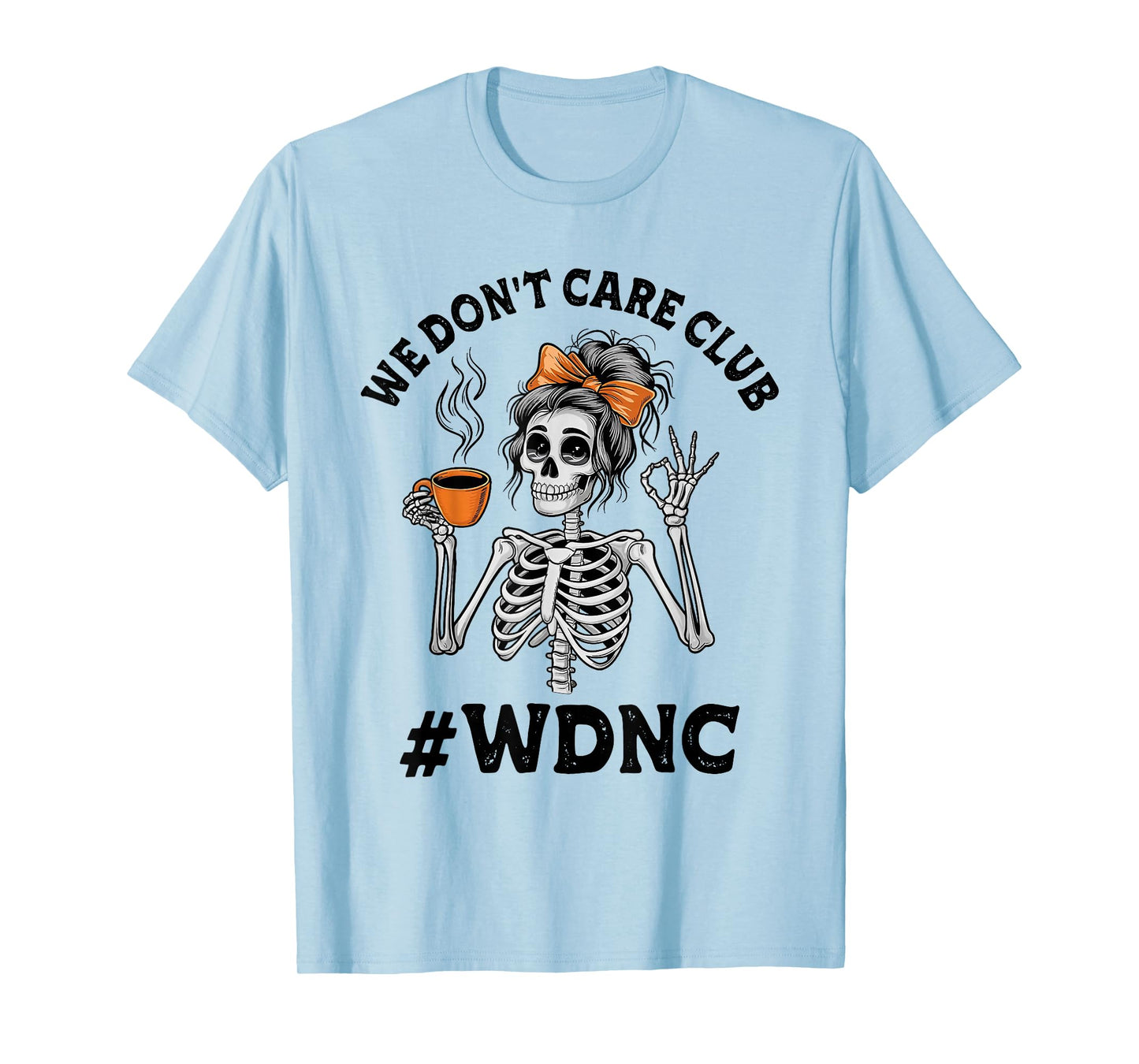 Vintage We Don't Care Club Funny Skeleton WDNC Matching T-Shirt