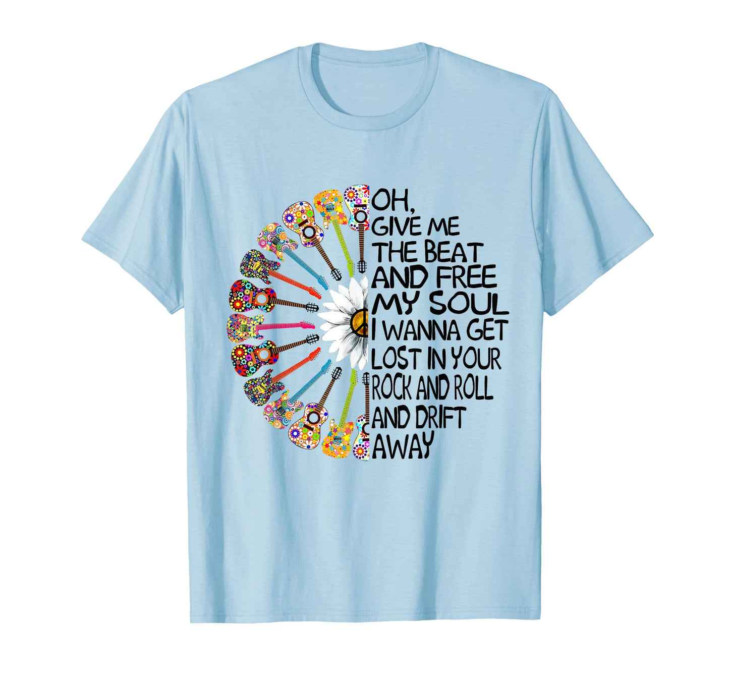 Oh Give Me The Beat And Free My Soul Hippie Guitar Daisy T-Shirt