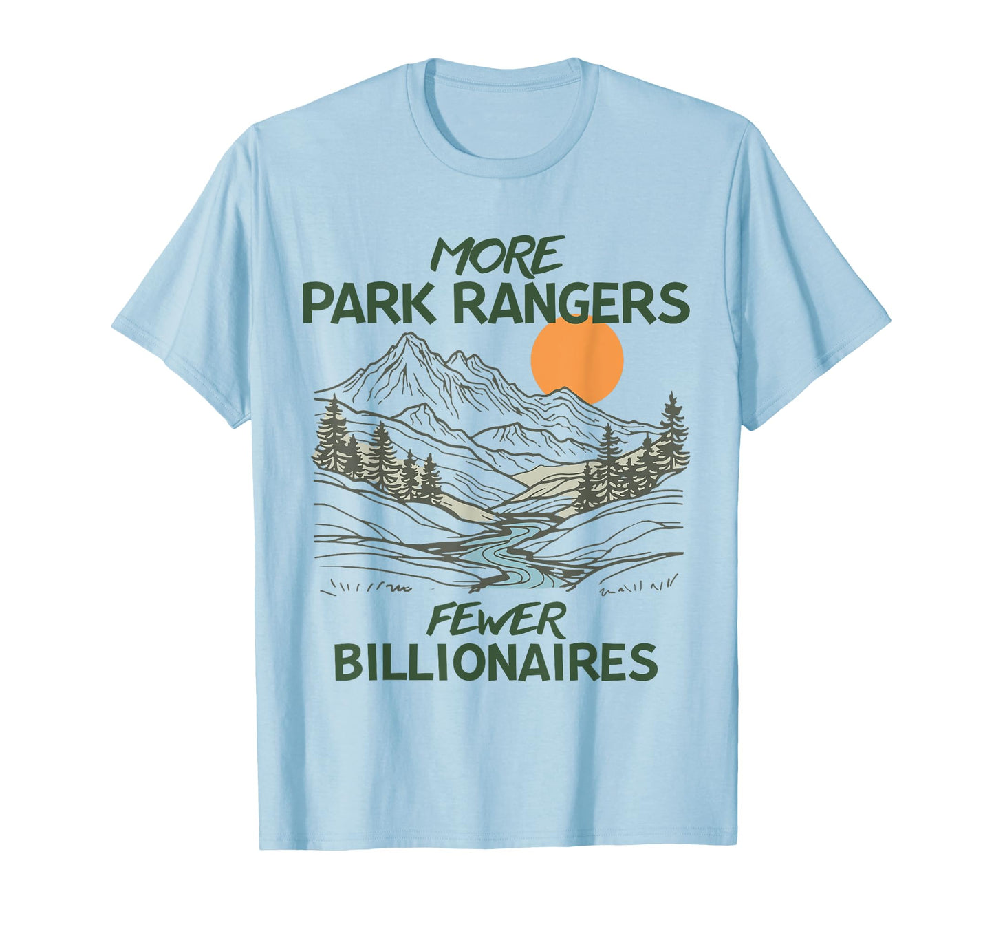 More Park Rangers Fewer Billionaires National Parks Resist T-Shirt