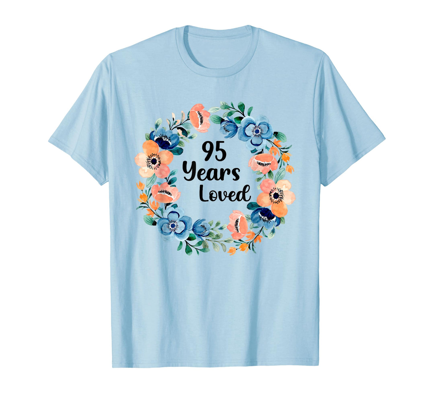 95 Years Loved Mom Grandma 95 Years Old 95th Birthday T-Shirt
