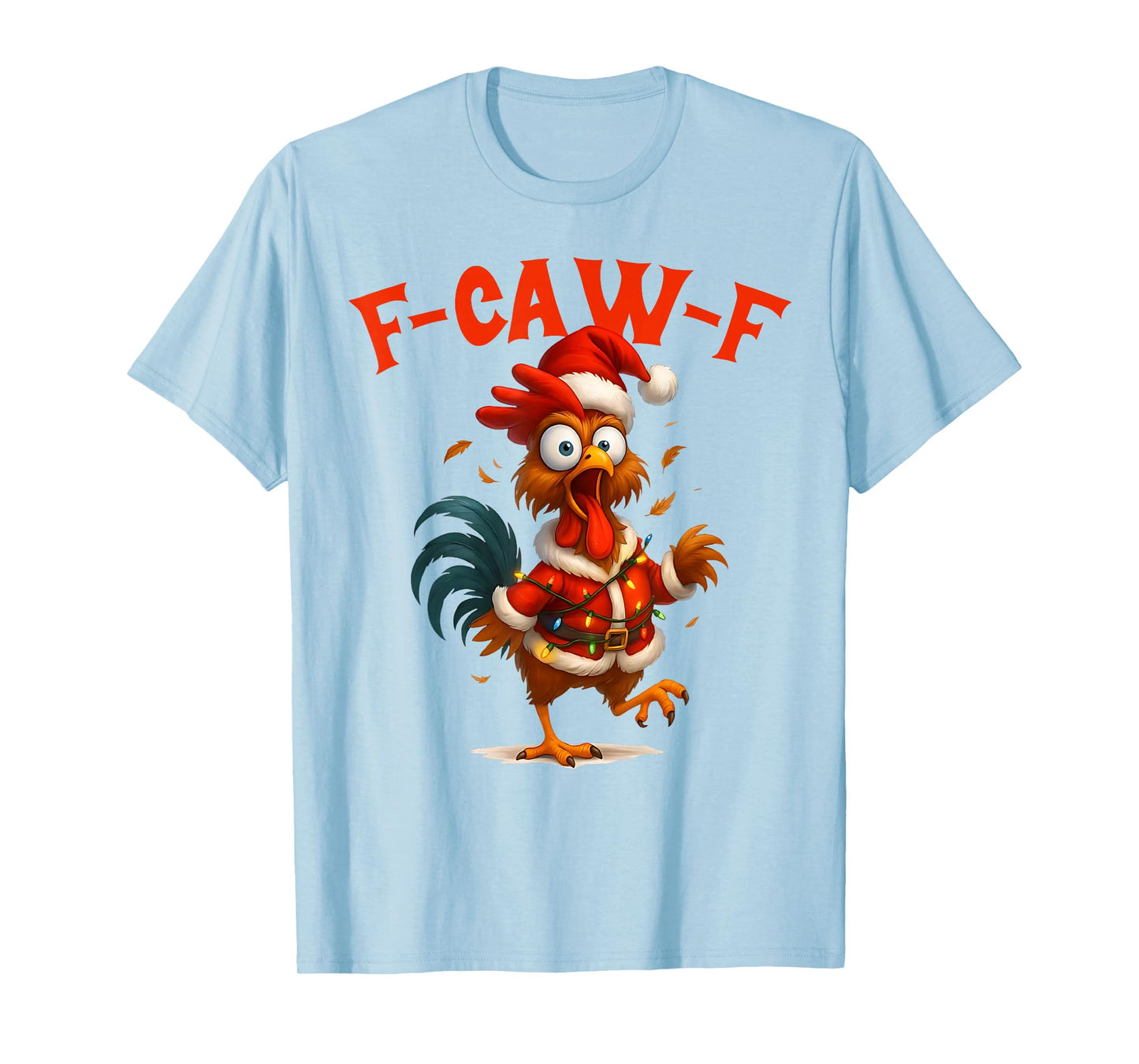 F-Caw-F Chicken FCAWF Chicken Funny Xmas T-Shirt