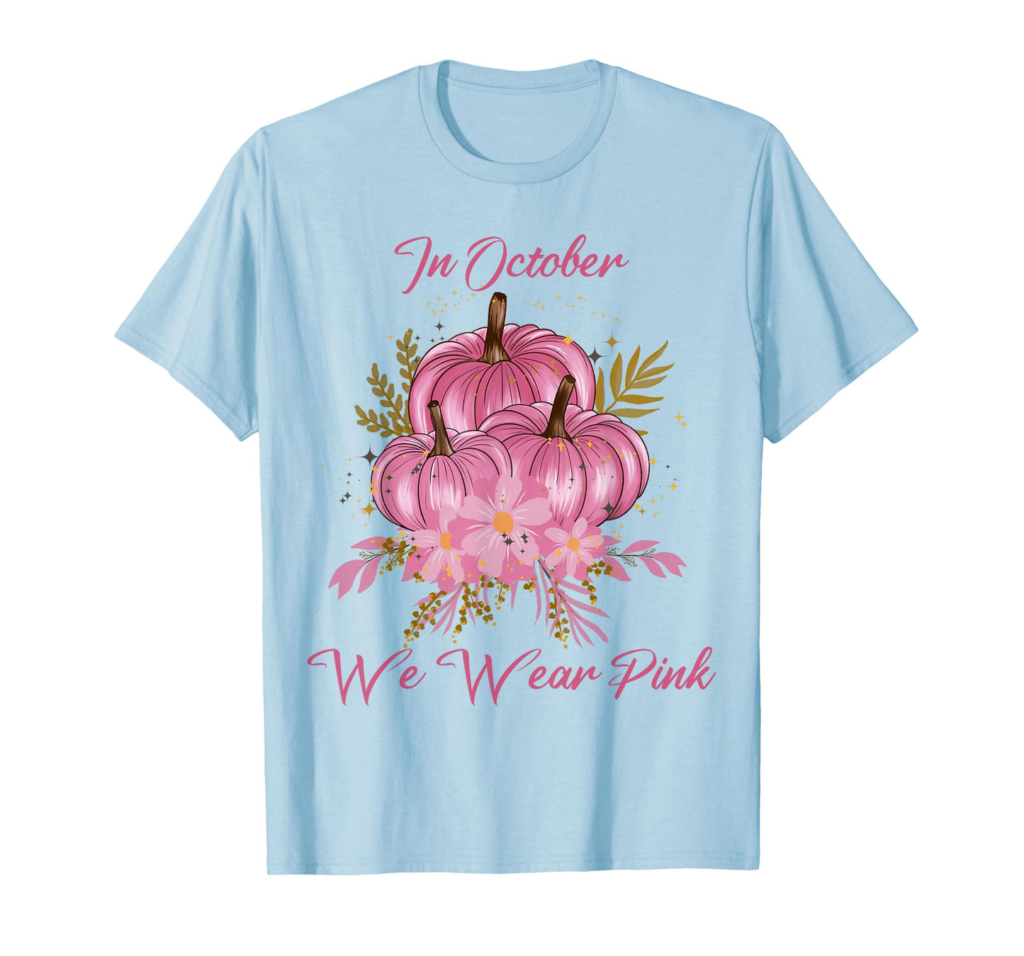 In October We Were Pink Pumpkin Breast Cancer Awareness T-Shirt