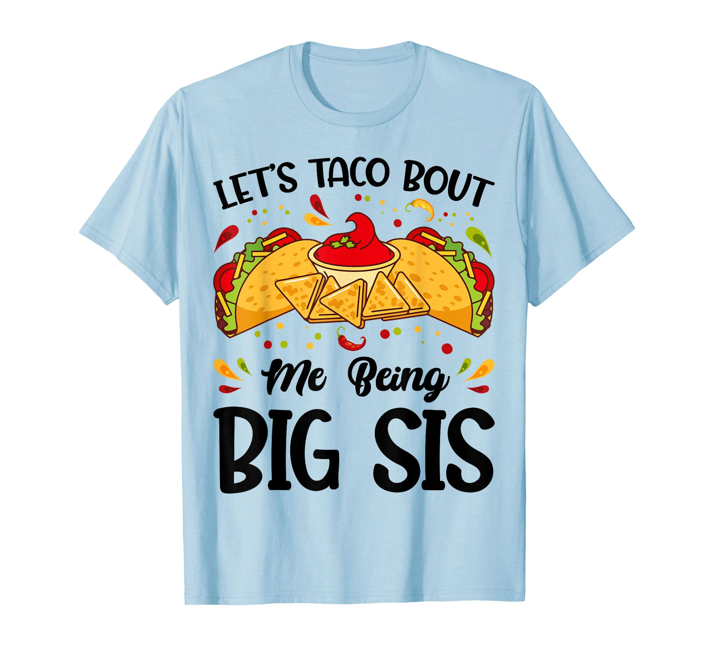 Let's Taco Bout Me Being Big Sis Funny Baby Announcement T-Shirt