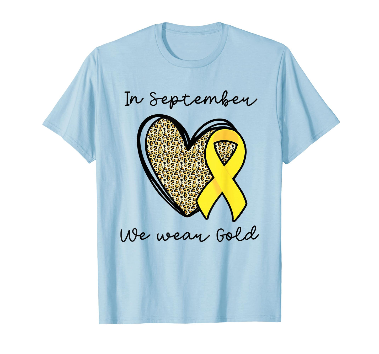 in September We Wear Gold Rainbow Childhood Cancer Awareness T-Shirt