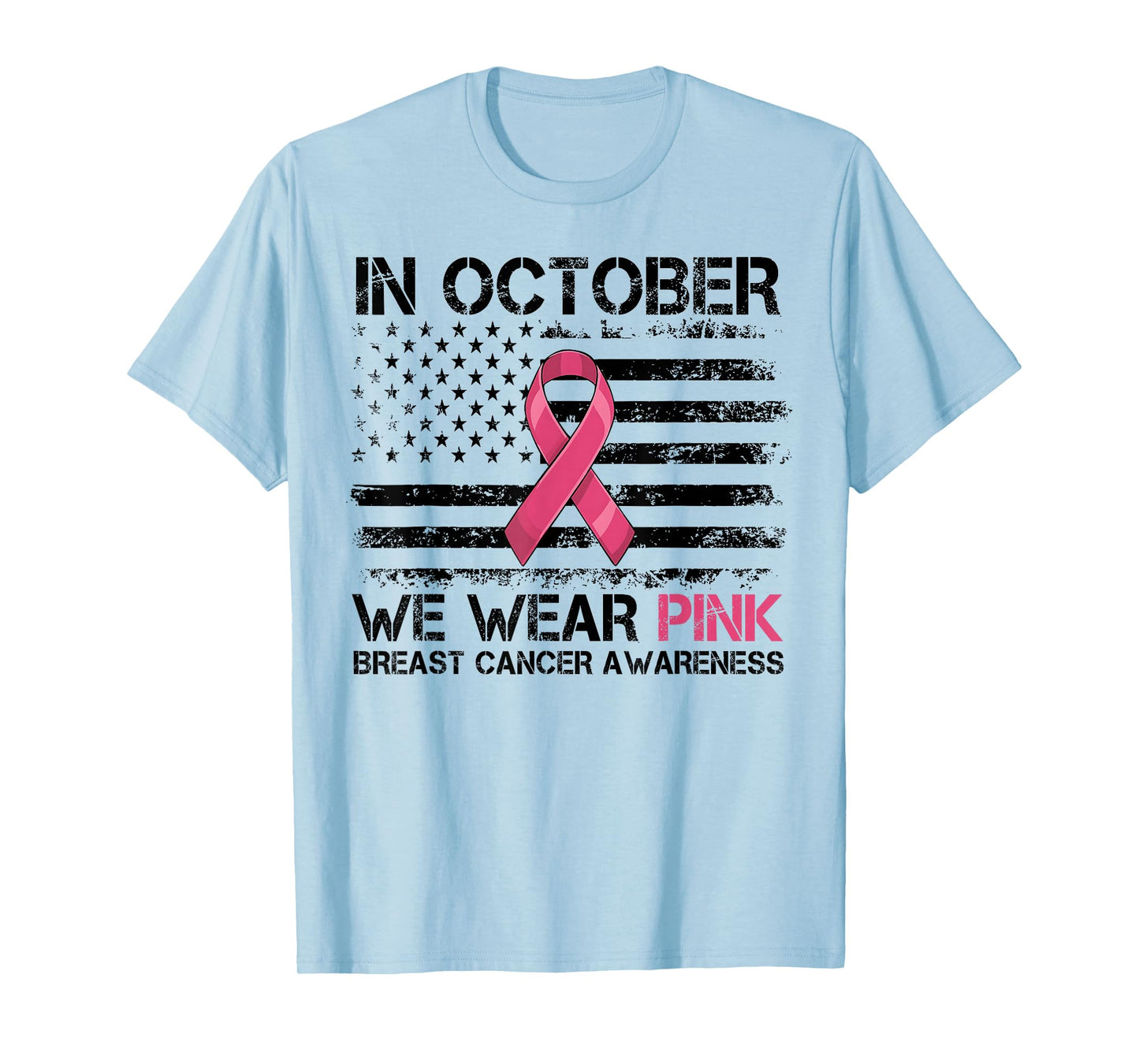 in October We Wear Pink Breast Cancer Flag Husband Men Boys T-Shirt